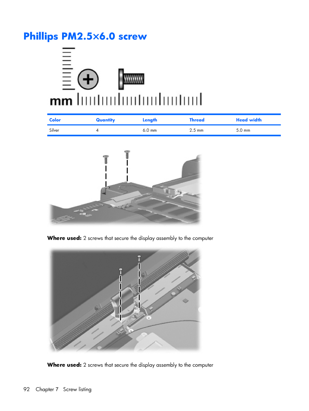 HP tx2000 manual Phillips PM2.5×6.0 screw, Color Quantity Length Thread Head width Silver 