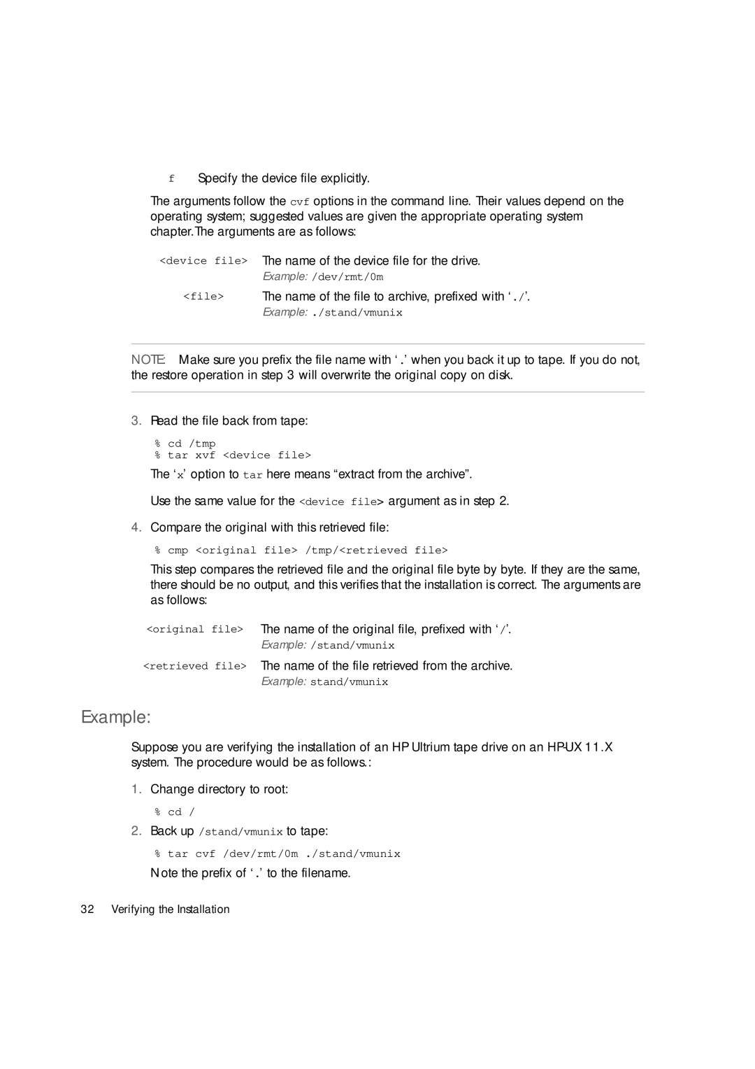 HP Ultrium Tape Drive manual File The name of the file to archive, prefixed with ‘./’, Read the file back from tape 