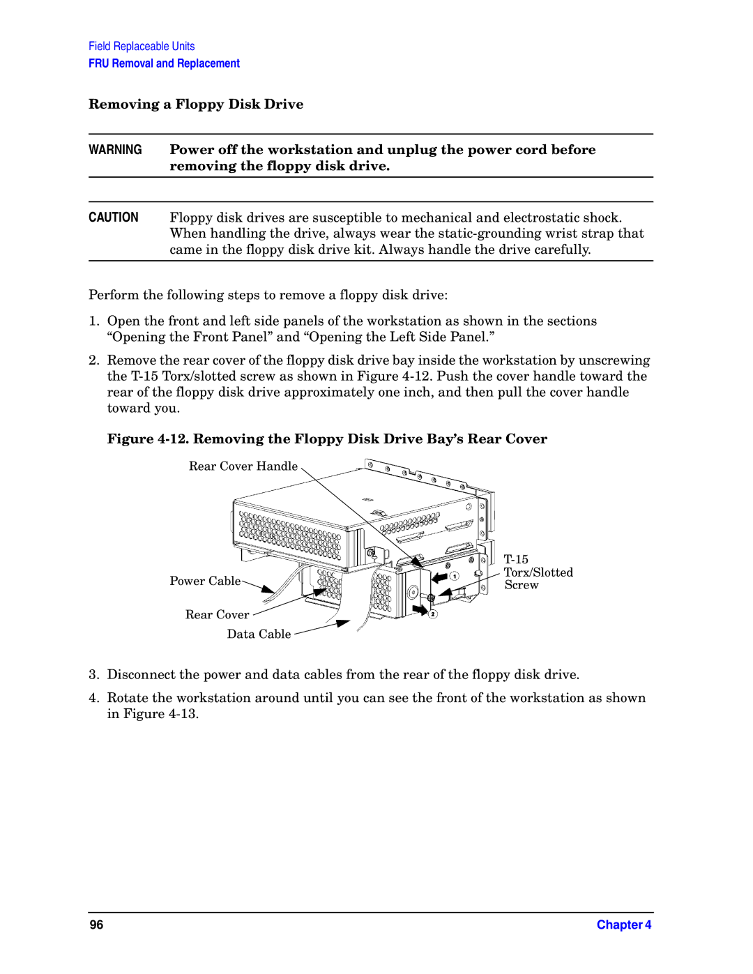 HP unix manual Removing a Floppy Disk Drive, Removing the Floppy Disk Drive Bay’s Rear Cover 