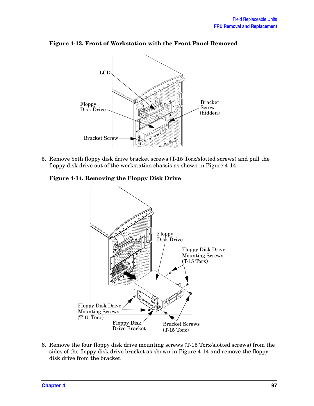 HP unix manual Front of Workstation with the Front Panel Removed 