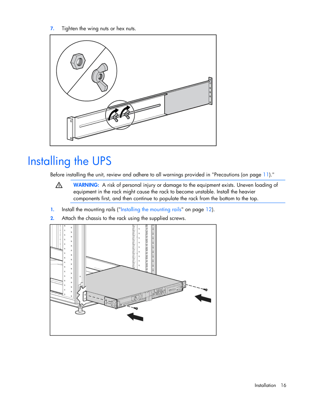 HP UPS R1500 GENERATION 2 manual Installing the UPS, Tighten the wing nuts or hex nuts 