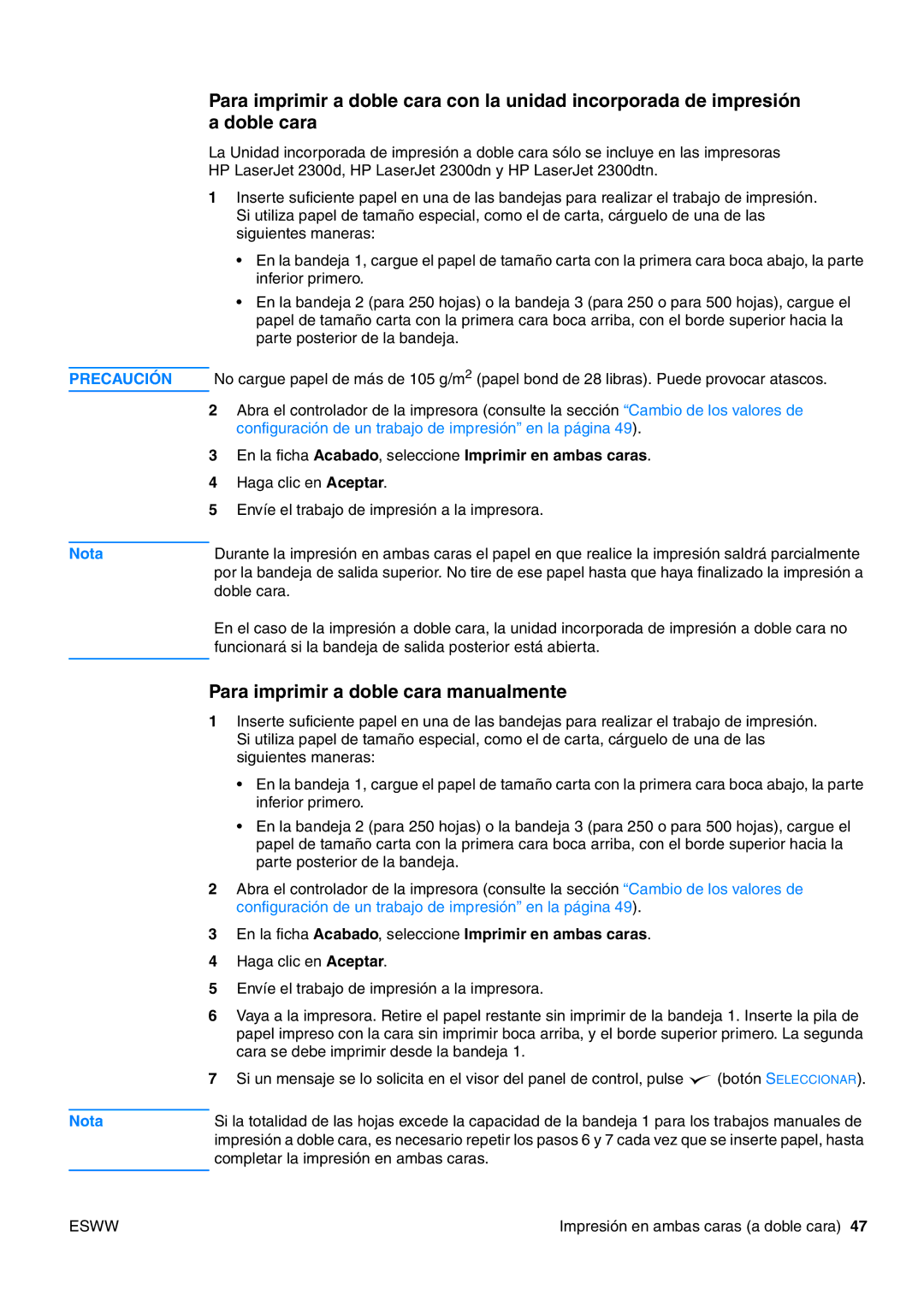 HP USO 2300 Para imprimir a doble cara manualmente, En la ficha Acabado, seleccione Imprimir en ambas caras 