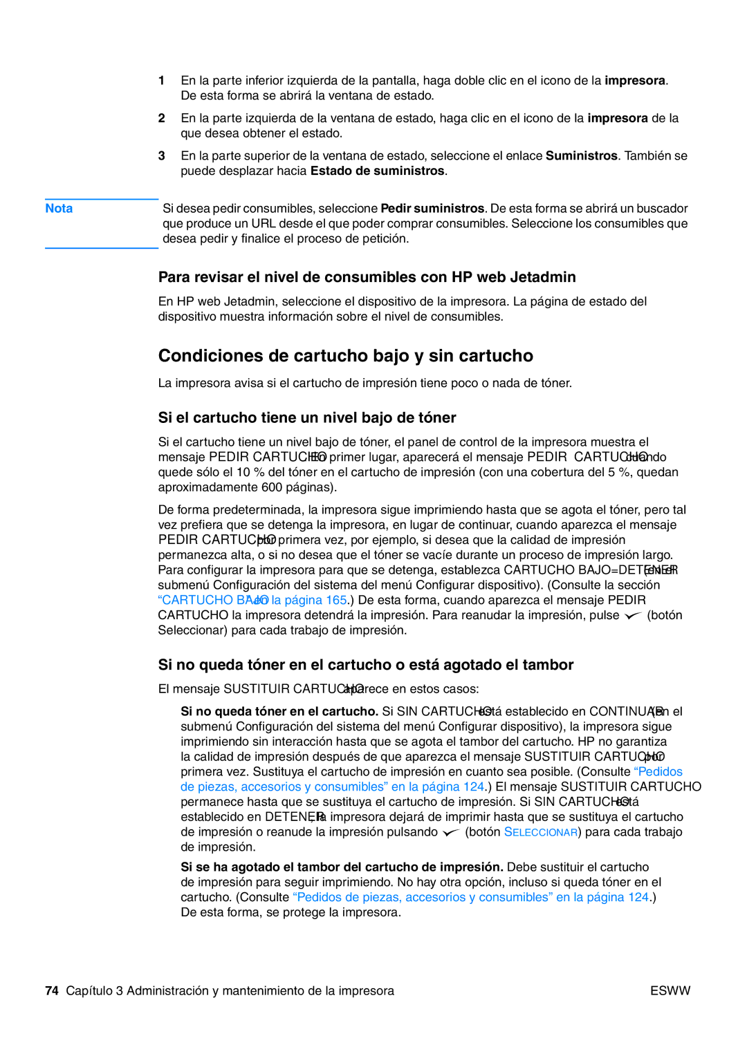 HP USO 2300 manual Condiciones de cartucho bajo y sin cartucho, Para revisar el nivel de consumibles con HP web Jetadmin 