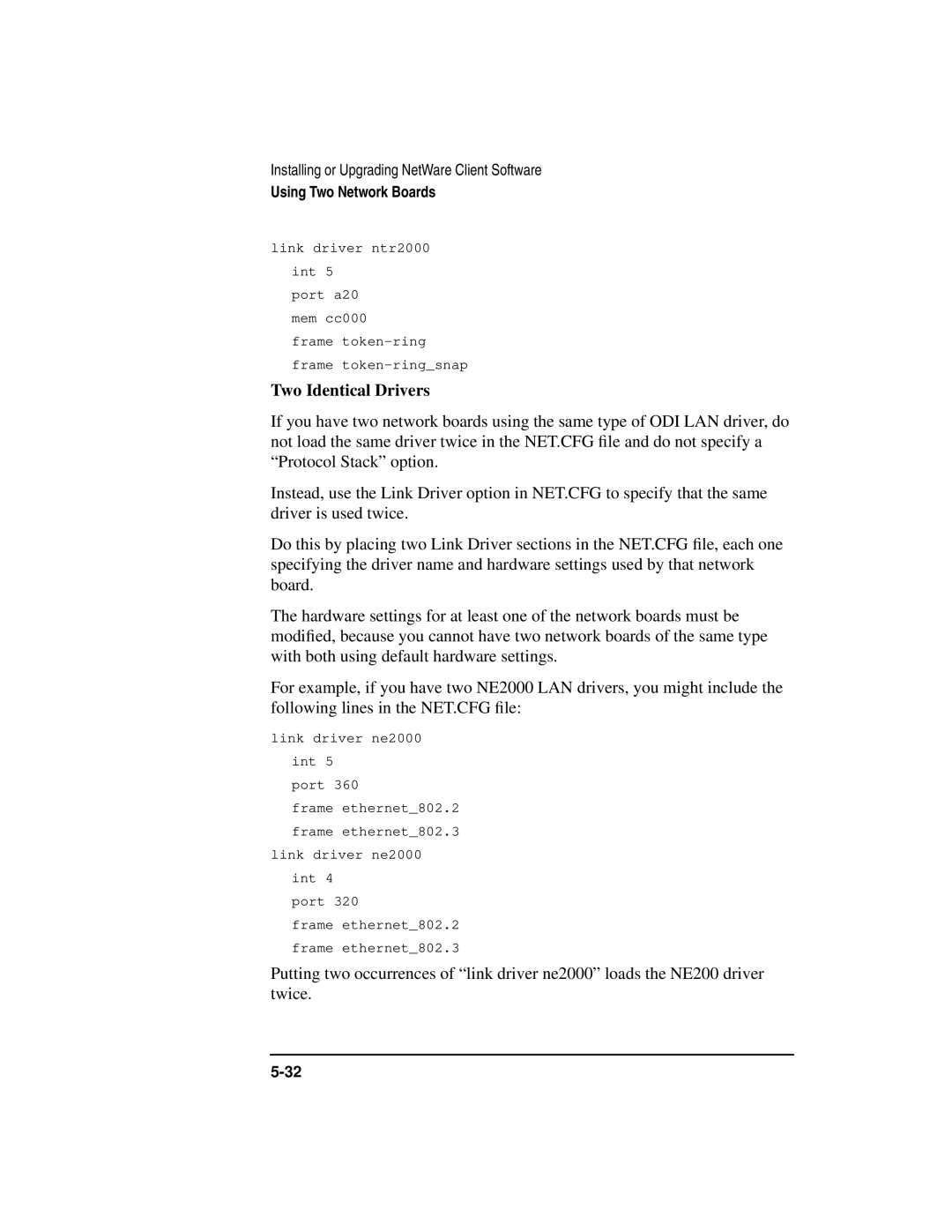 HP UX 11i v1 Networking Software manual Two Identical Drivers 