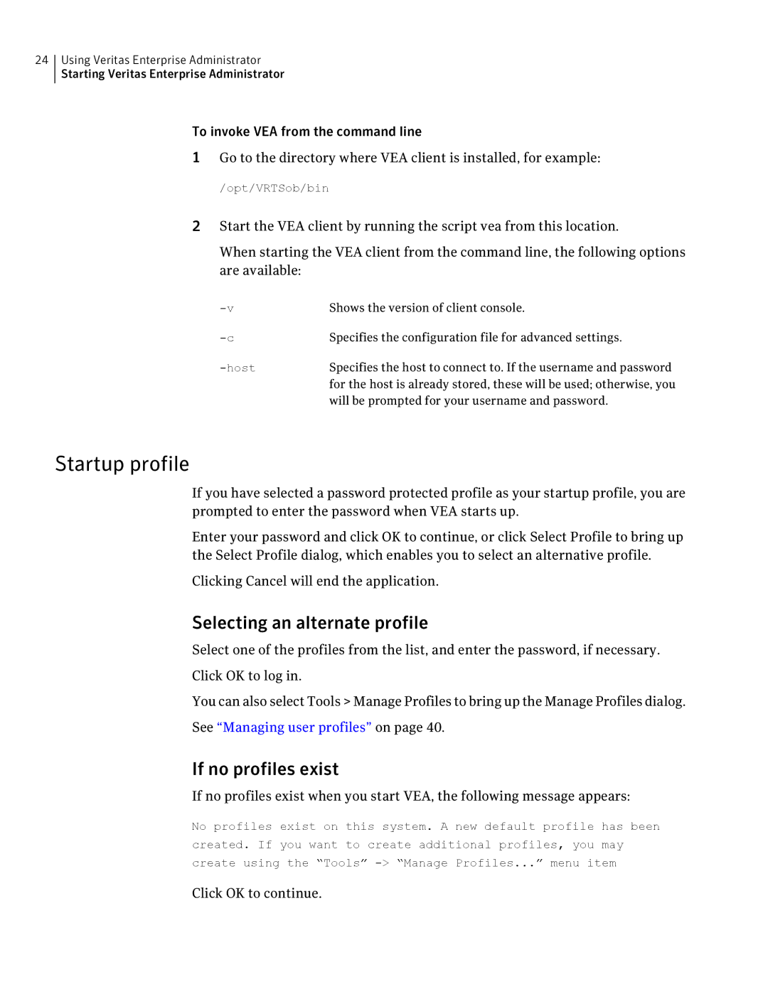 HP UX 11i Volume Management (LVM/VxVM) Software Startup profile, Selecting an alternate profile, If no profiles exist 