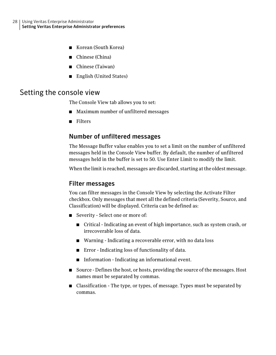 HP UX 11i Volume Management (LVM/VxVM) Software Setting the console view, Number of unfiltered messages, Filter messages 