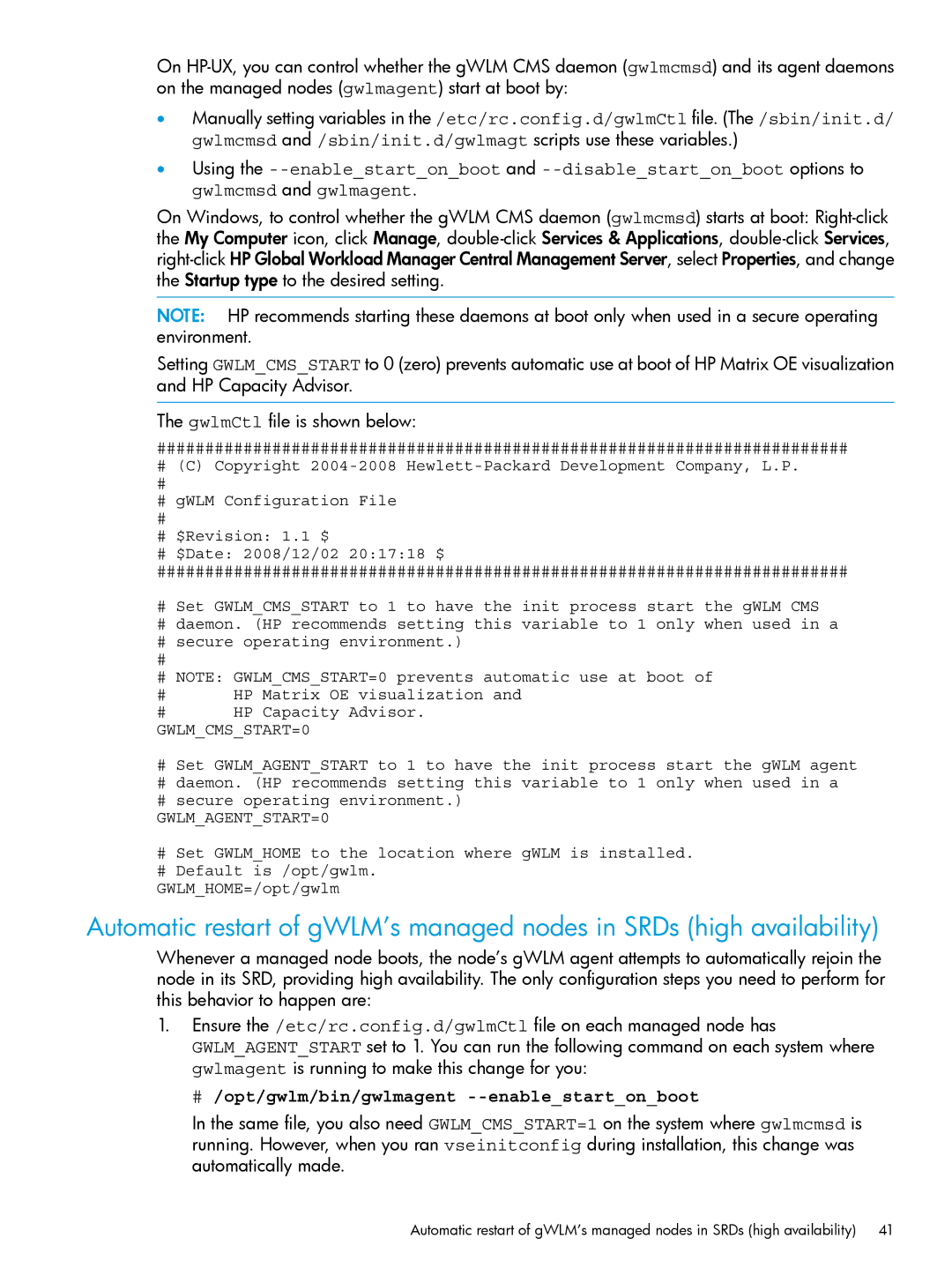 HP UX 11i Workload Management (gWLM/WLM) Software manual # /opt/gwlm/bin/gwlmagent --enablestartonboot 