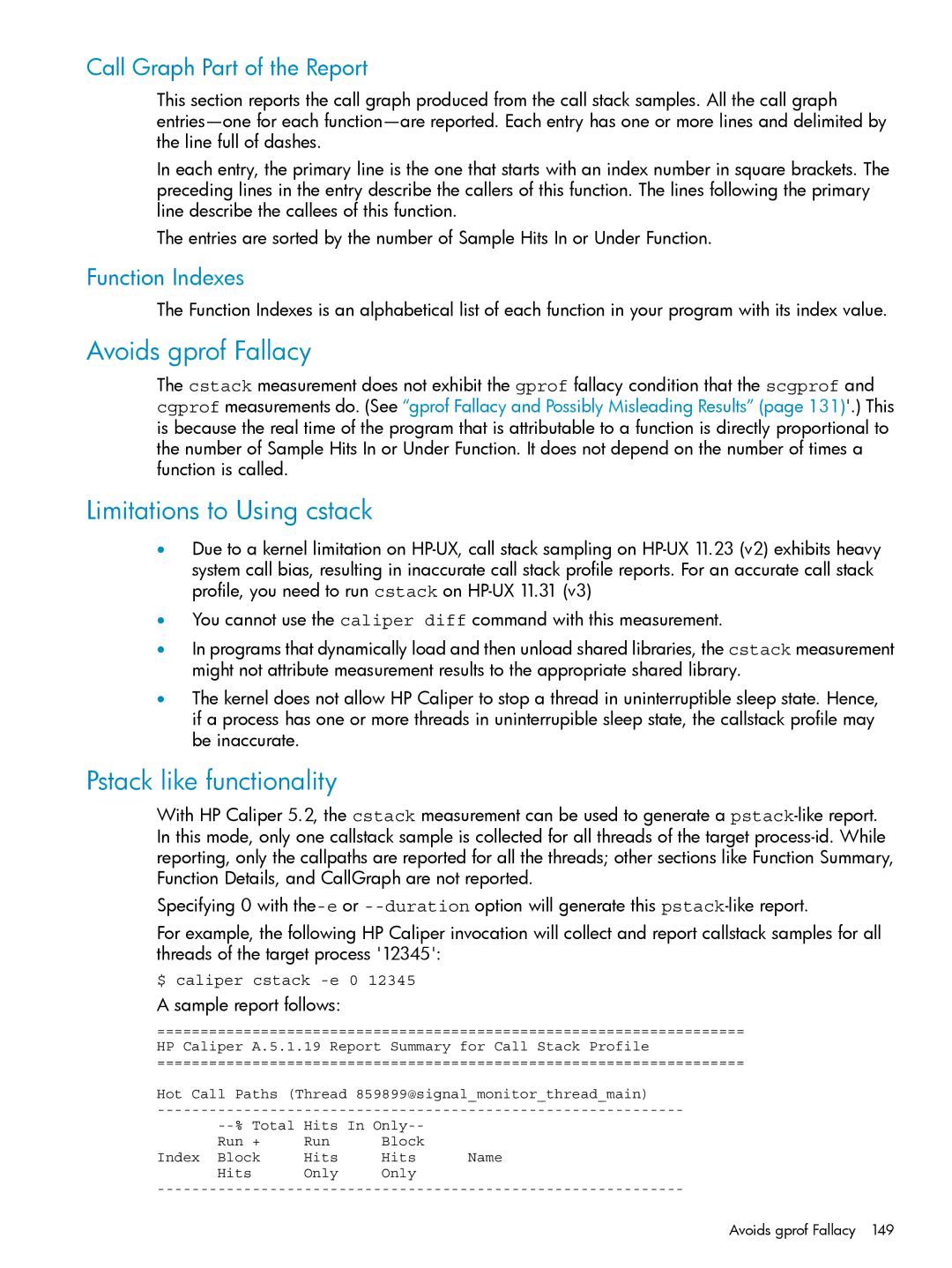 HP UX Caliper Software Avoids gprof Fallacy, Limitations to Using cstack, Pstack like functionality, Sample report follows 