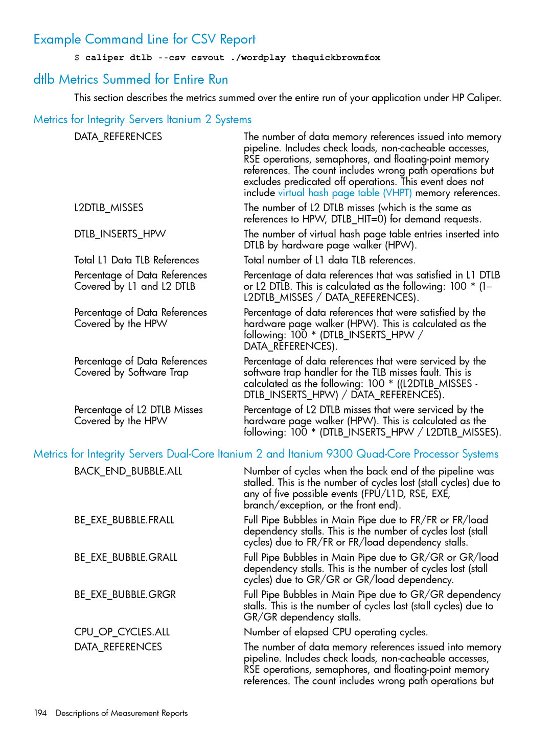 HP UX Caliper Software manual Dtlb Metrics Summed for Entire Run, Dtlbinsertshpw, L2DTLBMISSES / Datareferences 