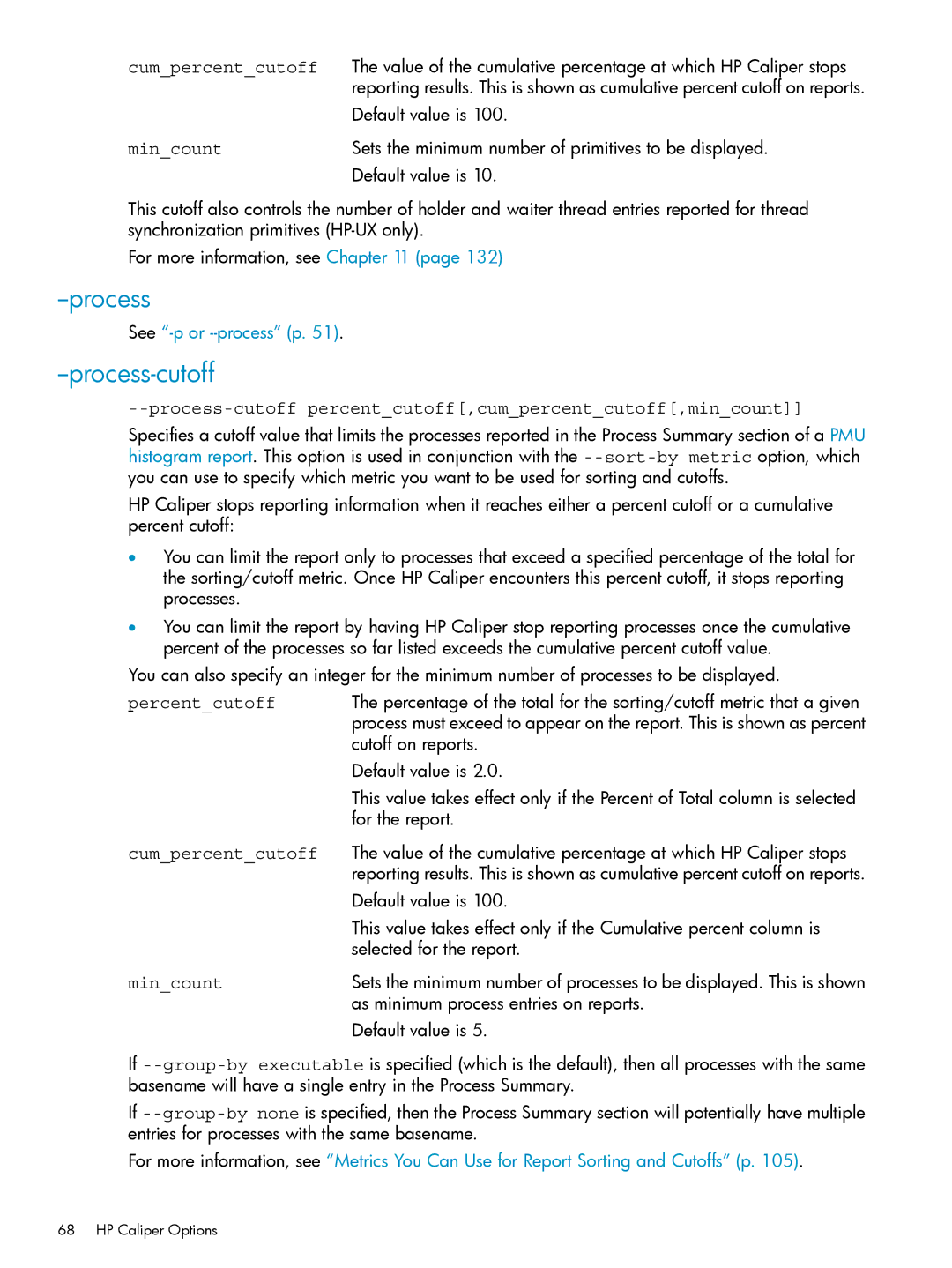 HP UX Caliper Software manual See -p or --process p, Process-cutoffpercentcutoff,cumpercentcutoff,mincount 