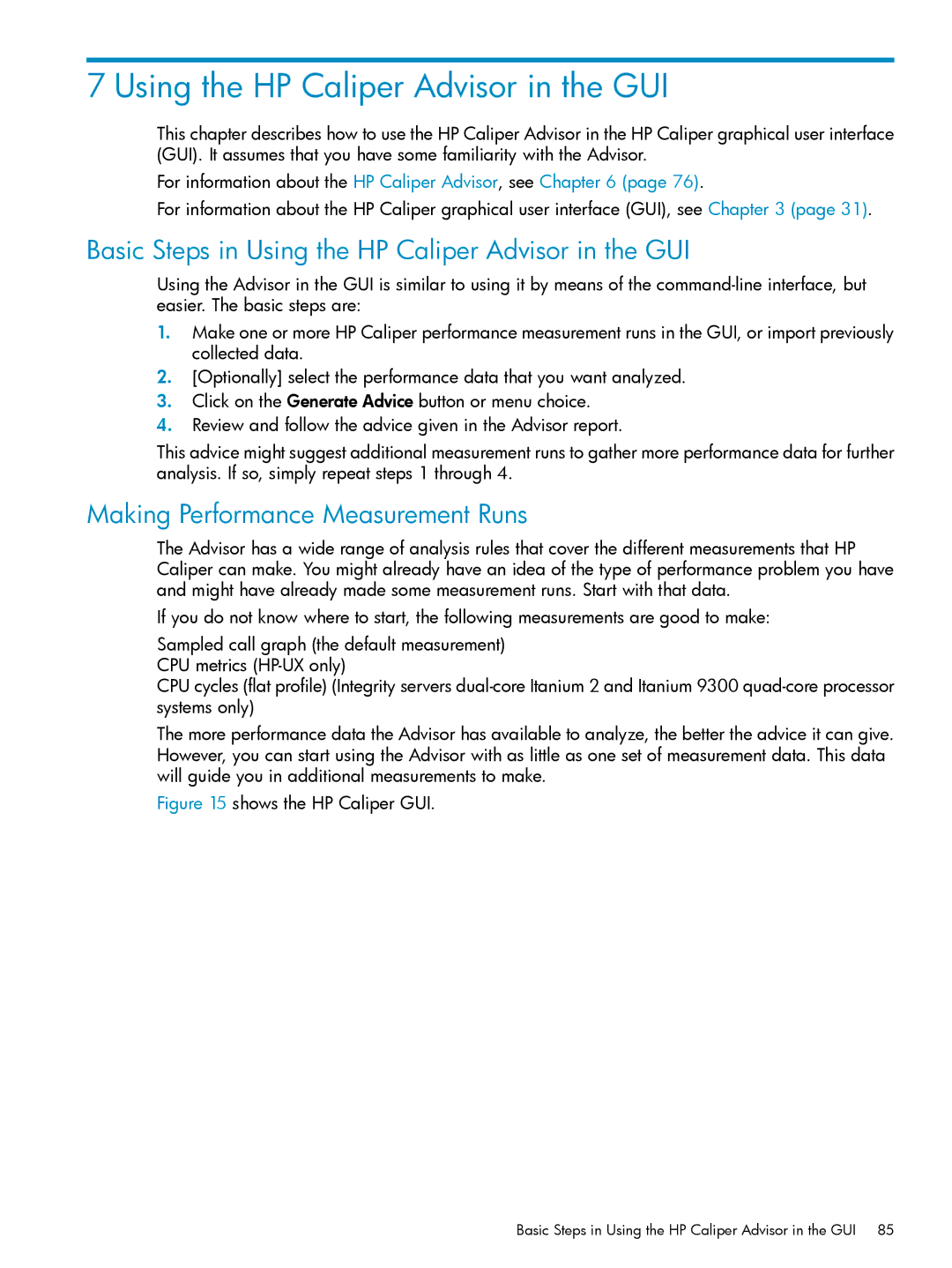 HP UX Caliper Software Basic Steps in Using the HP Caliper Advisor in the GUI, Making Performance Measurement Runs 