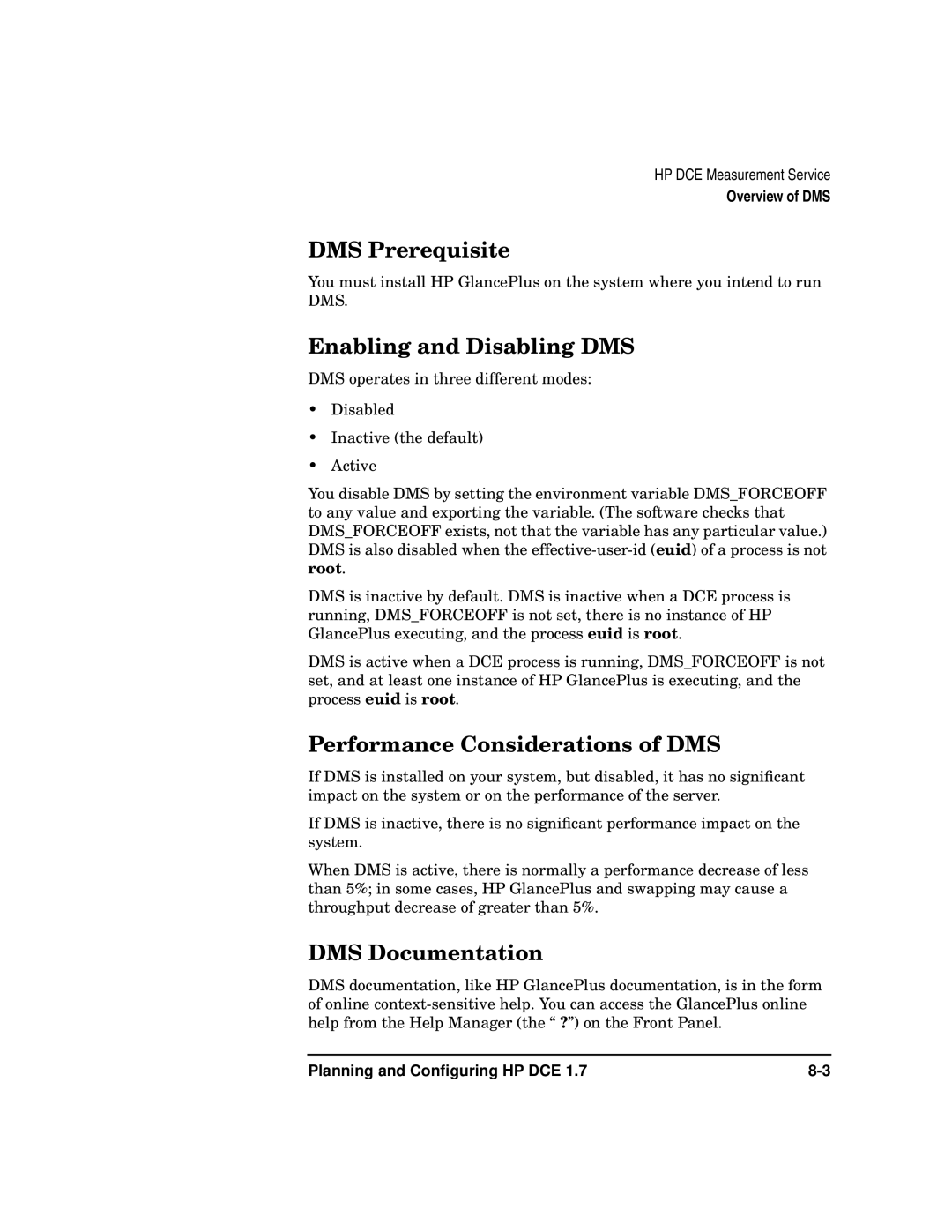 HP UX DCE Software DMS Prerequisite, Enabling and Disabling DMS, Performance Considerations of DMS, DMS Documentation 
