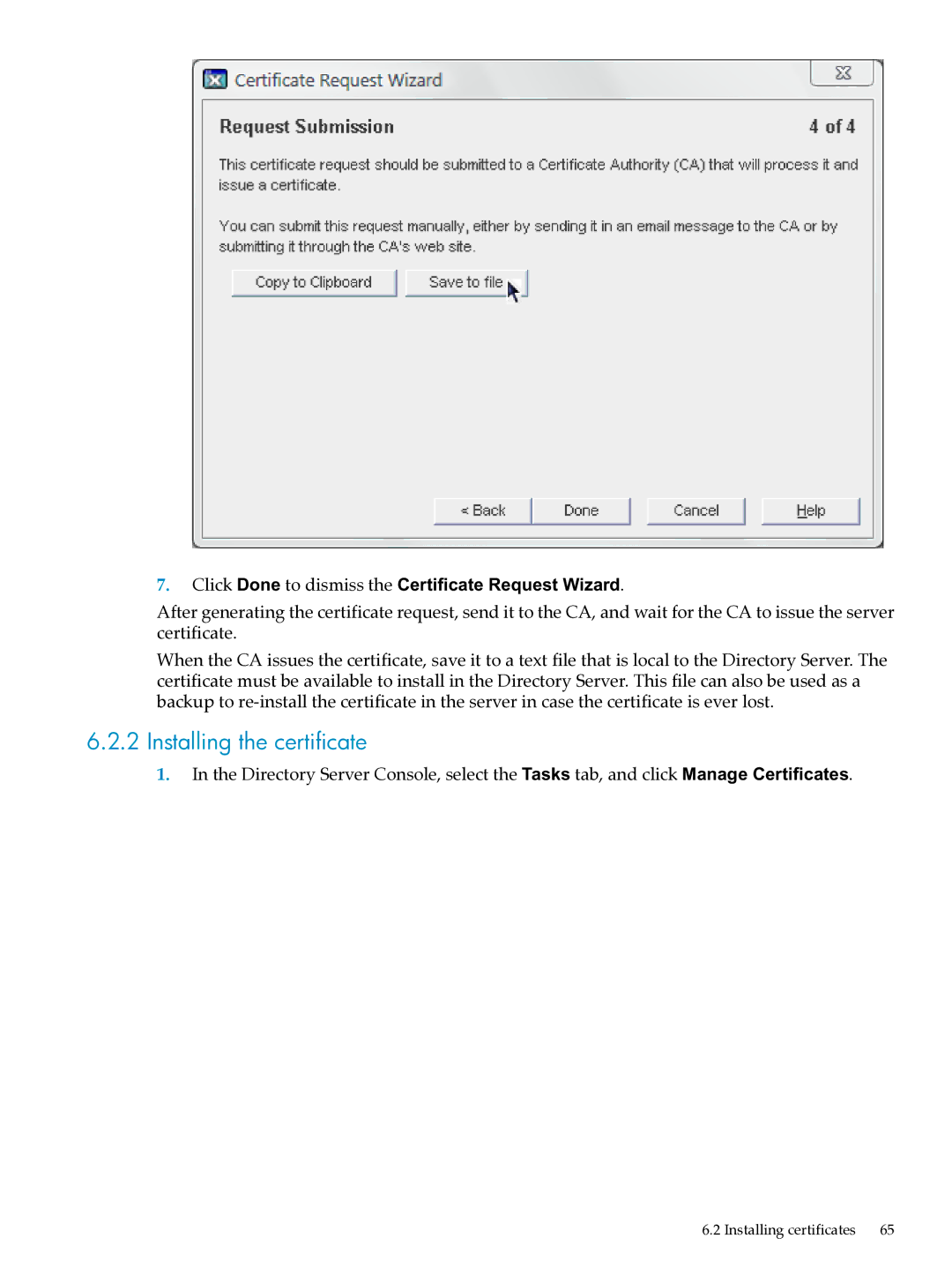 HP UX Direry Server manual Installing the certificate, Click Done to dismiss the Certificate Request Wizard 