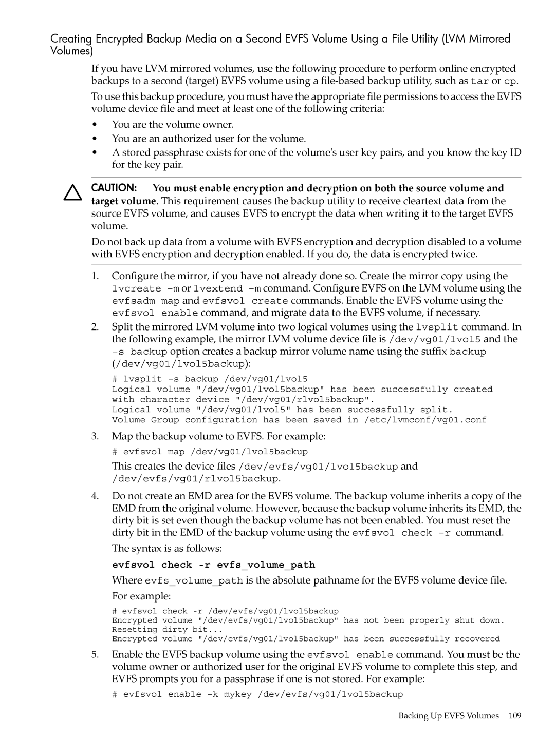 HP UX Encrypted Volume and Filesystem (EVFS) manual Evfsvol check -r evfsvolumepath 