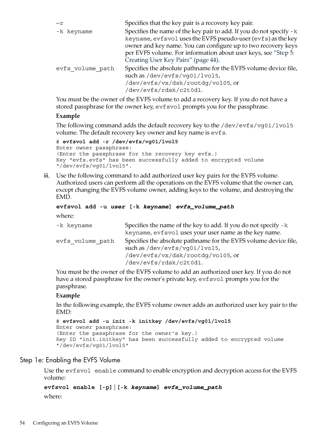 HP UX Encrypted Volume and Filesystem (EVFS) Enabling the Evfs Volume, Specifies that the key pair is a recovery key pair 