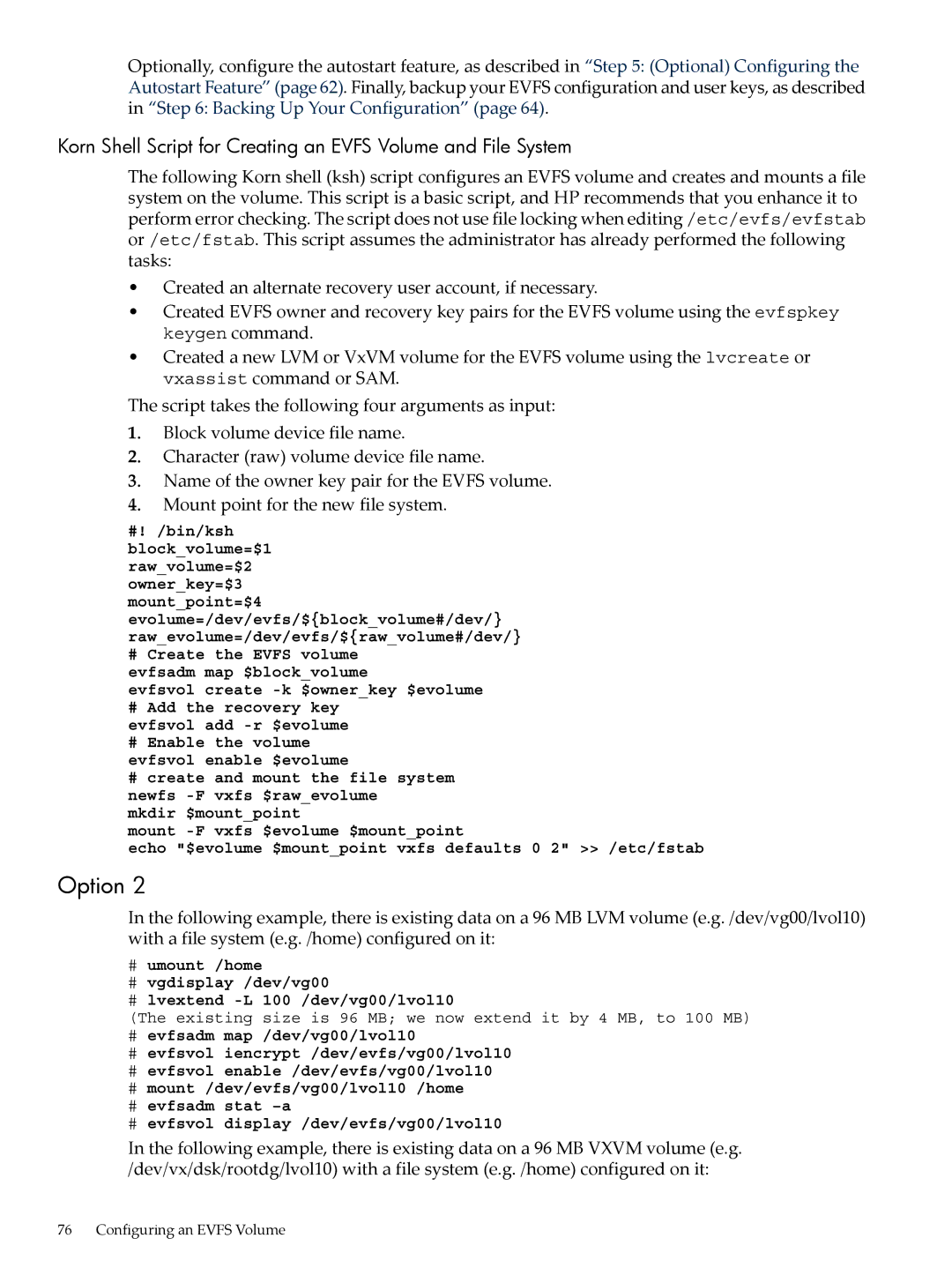 HP UX Encrypted Volume and Filesystem (EVFS) manual Existing size is 96 MB we now extend it by 4 MB, to 100 MB 