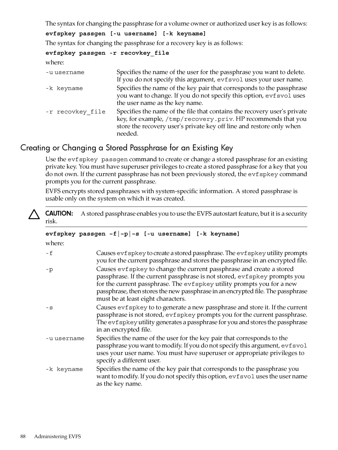 HP UX Encrypted Volume and Filesystem (EVFS) manual Evfspkey passgen -u username -k keyname 