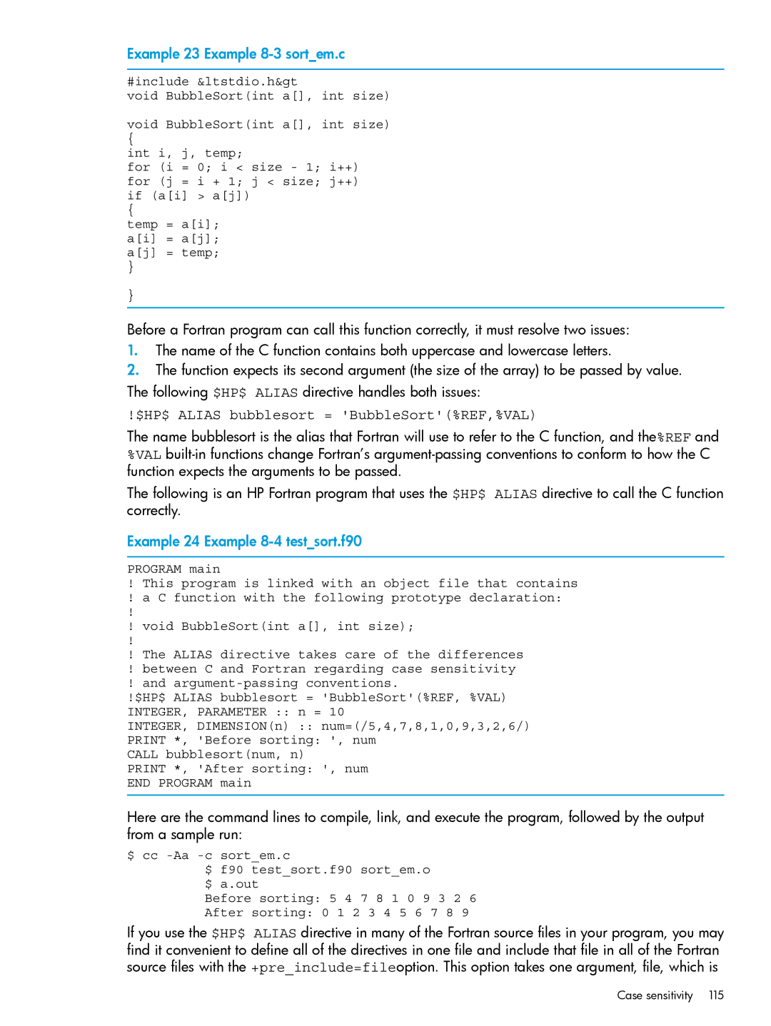 HP UX Fortran Software Example 23 Example 8-3 sortem.c, $HP$ Alias bubblesort = BubbleSort%REF,%VAL, Case sensitivity 