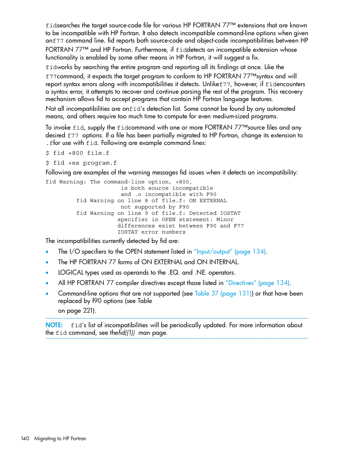 HP UX Fortran Software manual $ fid +800 file.f $ fid +es program.f 