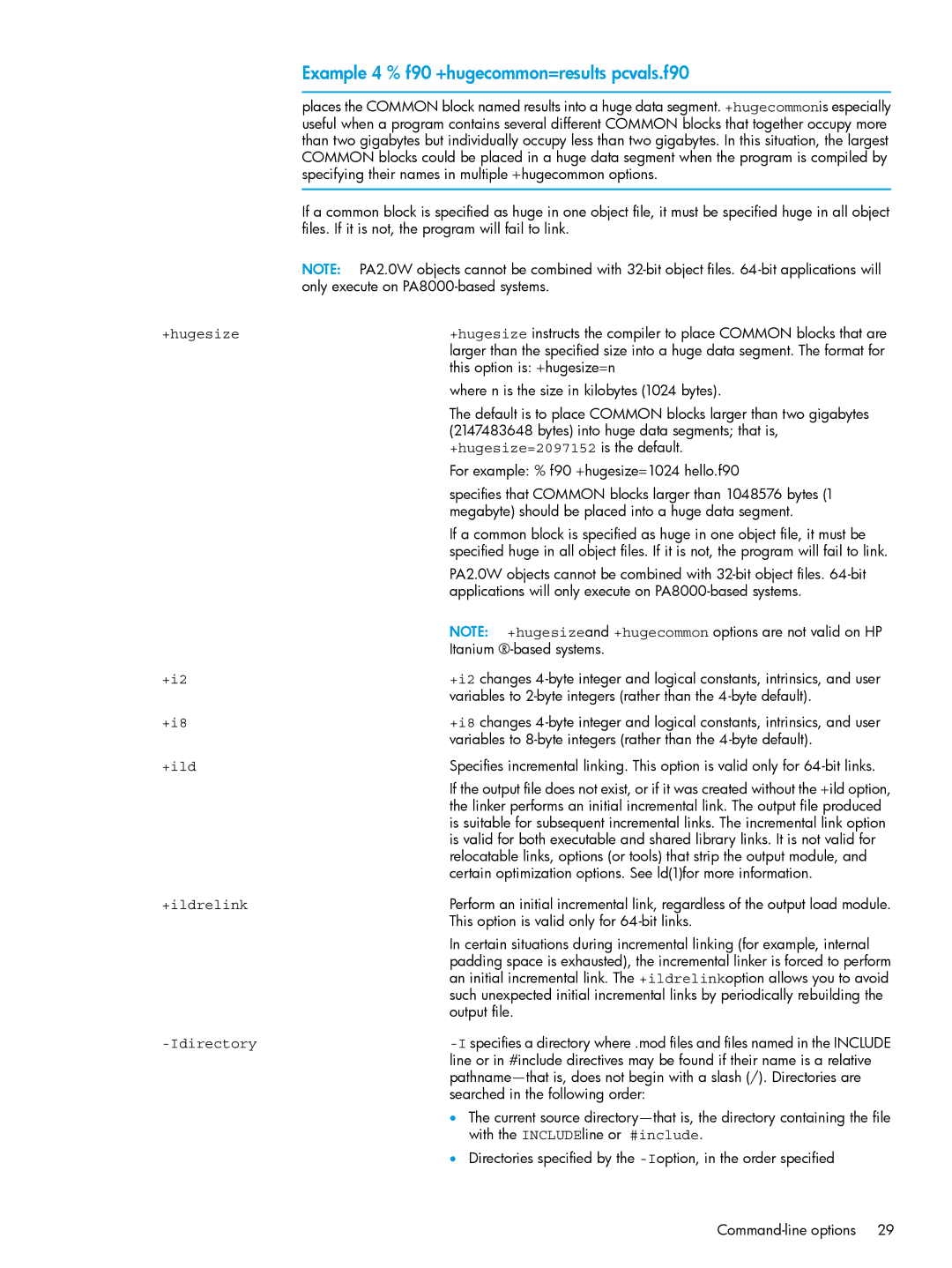 HP UX Fortran Software manual Example 4 % f90 +hugecommon=results pcvals.f90 