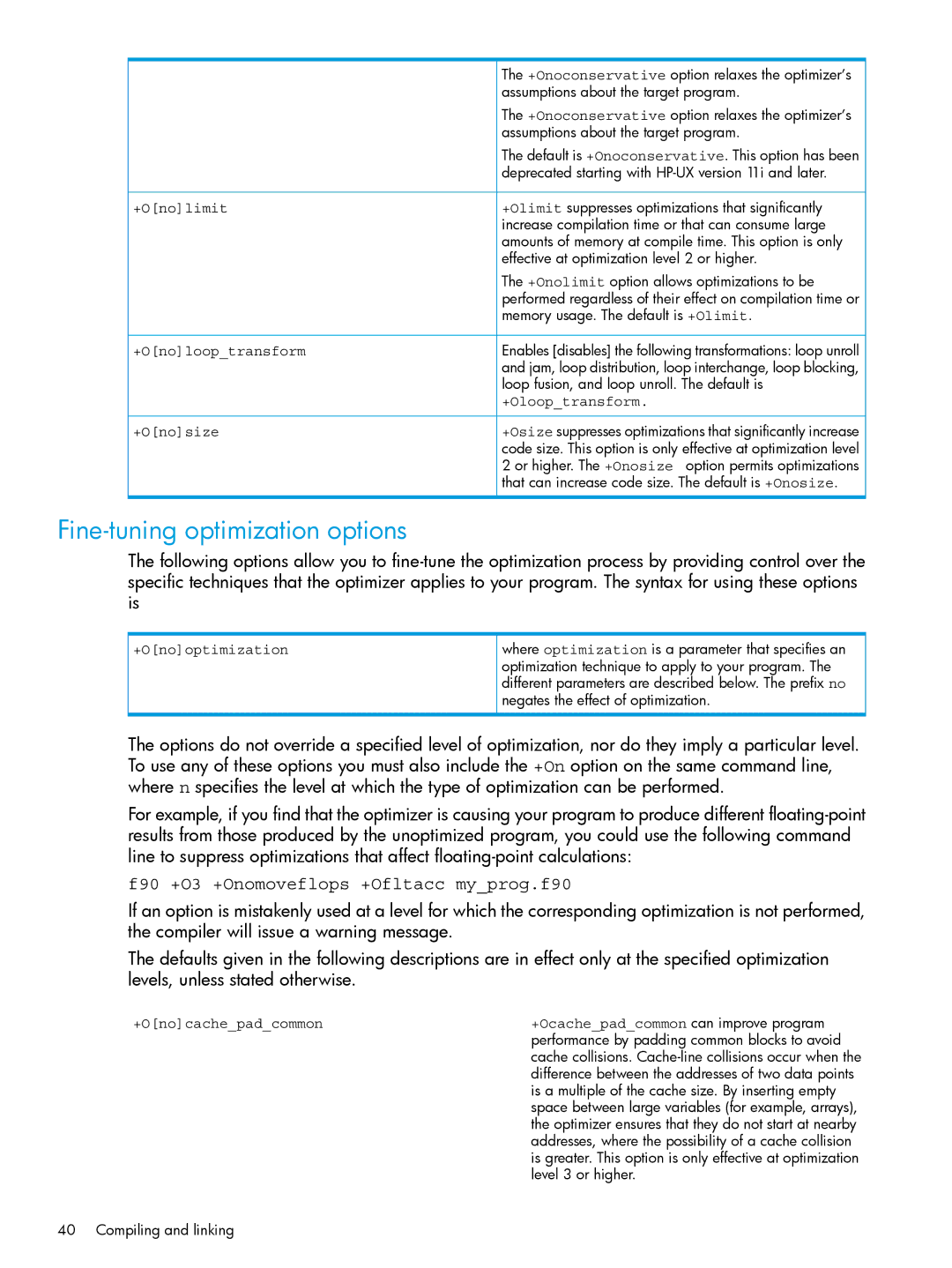 HP UX Fortran Software manual Fine-tuning optimization options, F90 +O3 +Onomoveflops +Ofltacc myprog.f90 