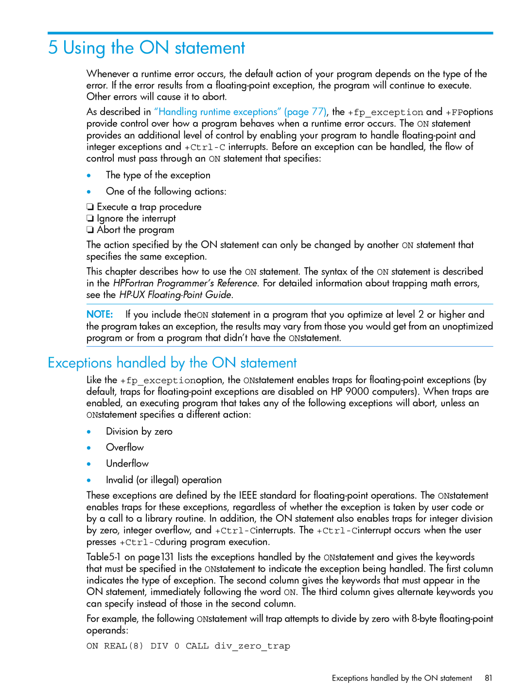 HP UX Fortran Software Using the on statement, Exceptions handled by the on statement, On REAL8 DIV 0 Call divzerotrap 