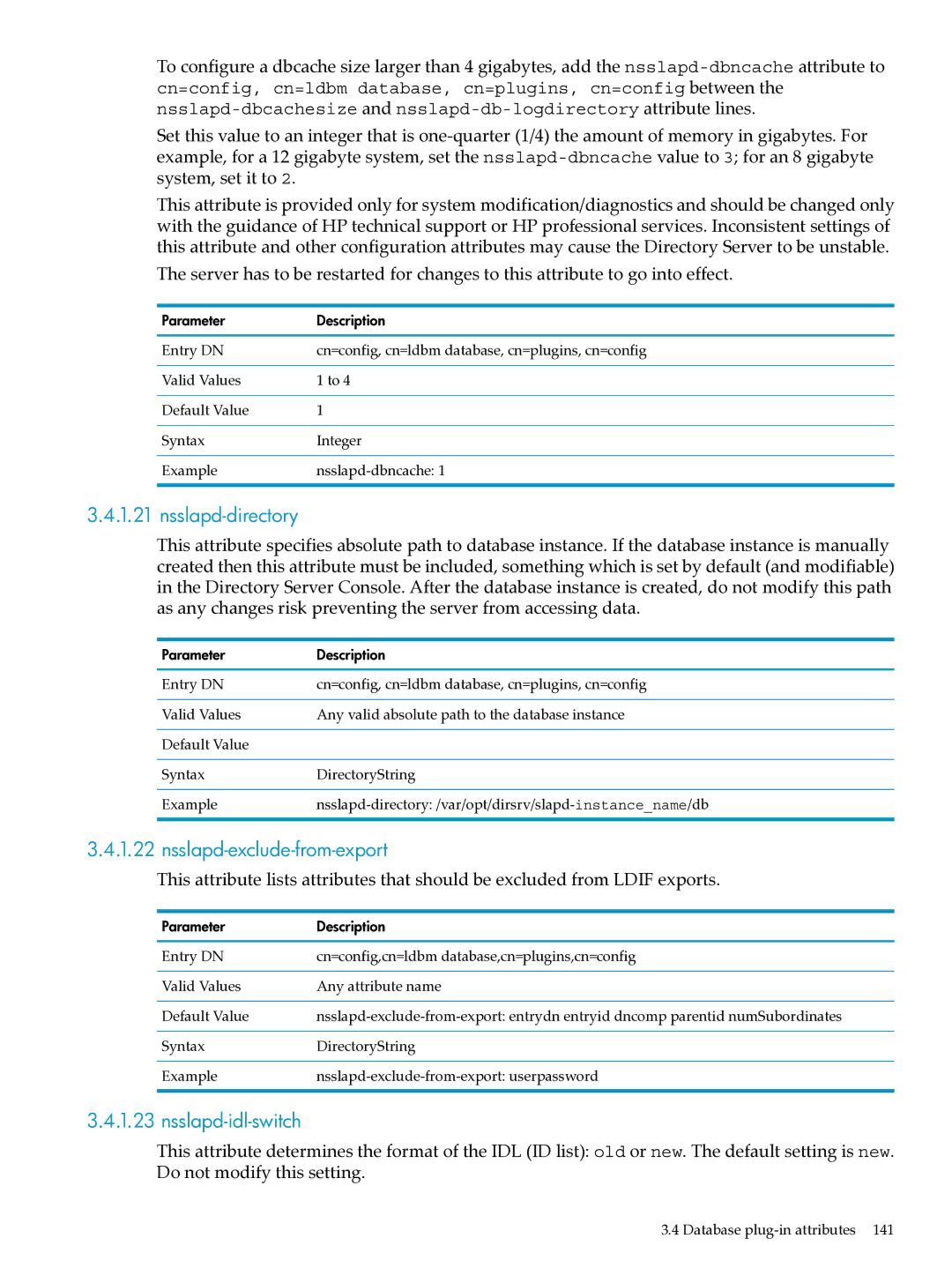 HP UX Identity Security Software manual Nsslapd-directory, Nsslapd-exclude-from-export, Nsslapd-idl-switch 