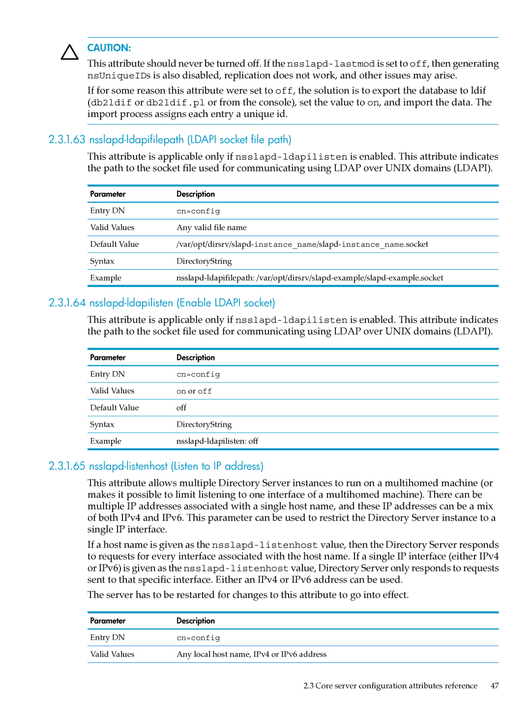 HP UX Identity Security Software Nsslapd-ldapifilepath Ldapi socket file path, Nsslapd-ldapilisten Enable Ldapi socket 