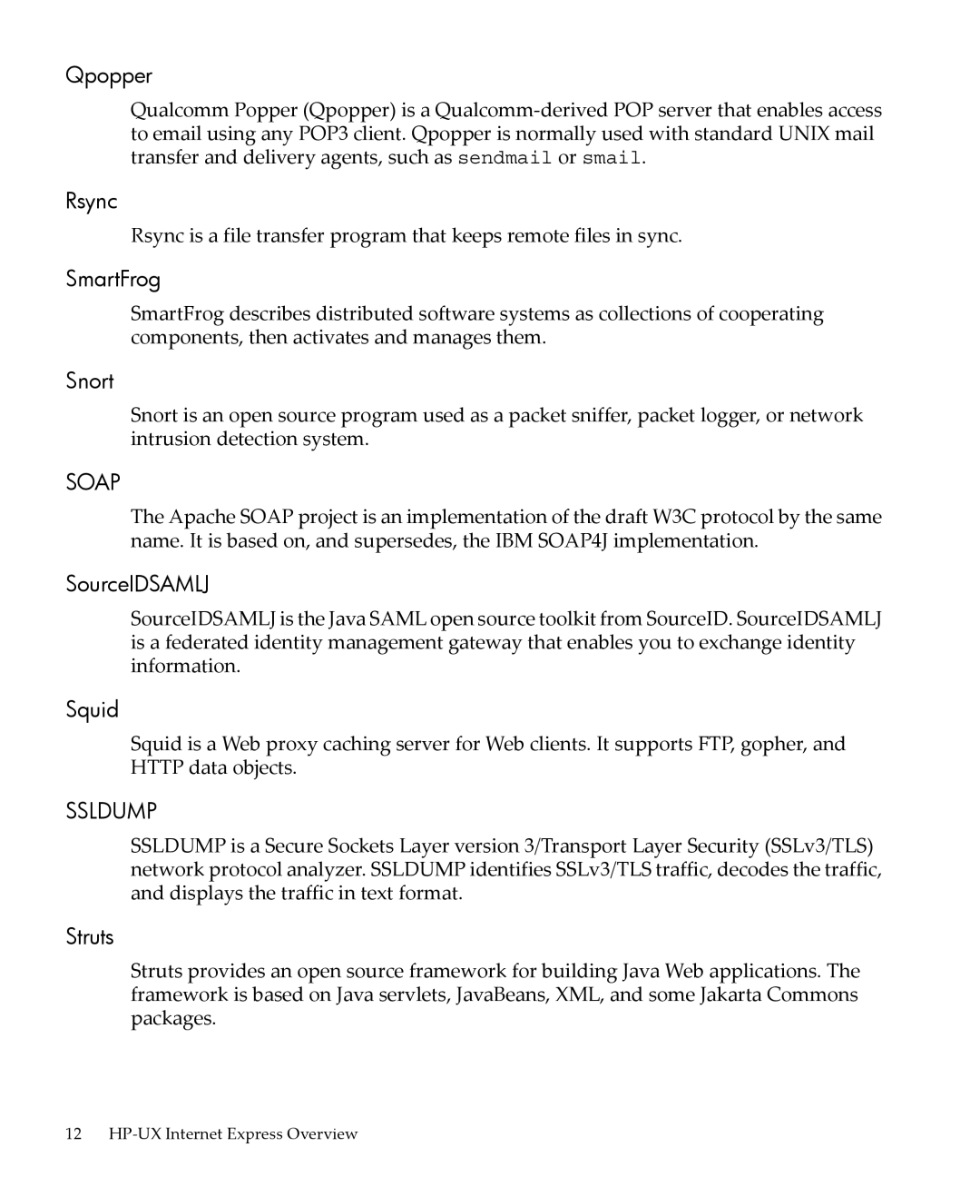 HP UX Internet Express Software manual Qpopper, Rsync, SmartFrog, Snort, SourceIDSAMLJ, Squid, Struts 