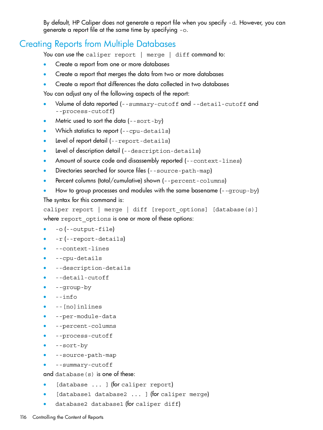 HP UX IPFilter Software Creating Reports from Multiple Databases, You can use the caliper report merge diff command to 