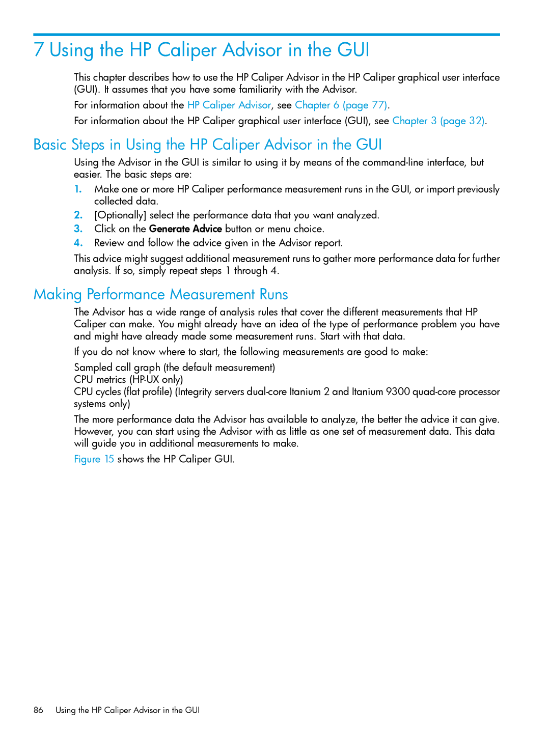 HP UX IPFilter Software Basic Steps in Using the HP Caliper Advisor in the GUI, Making Performance Measurement Runs 