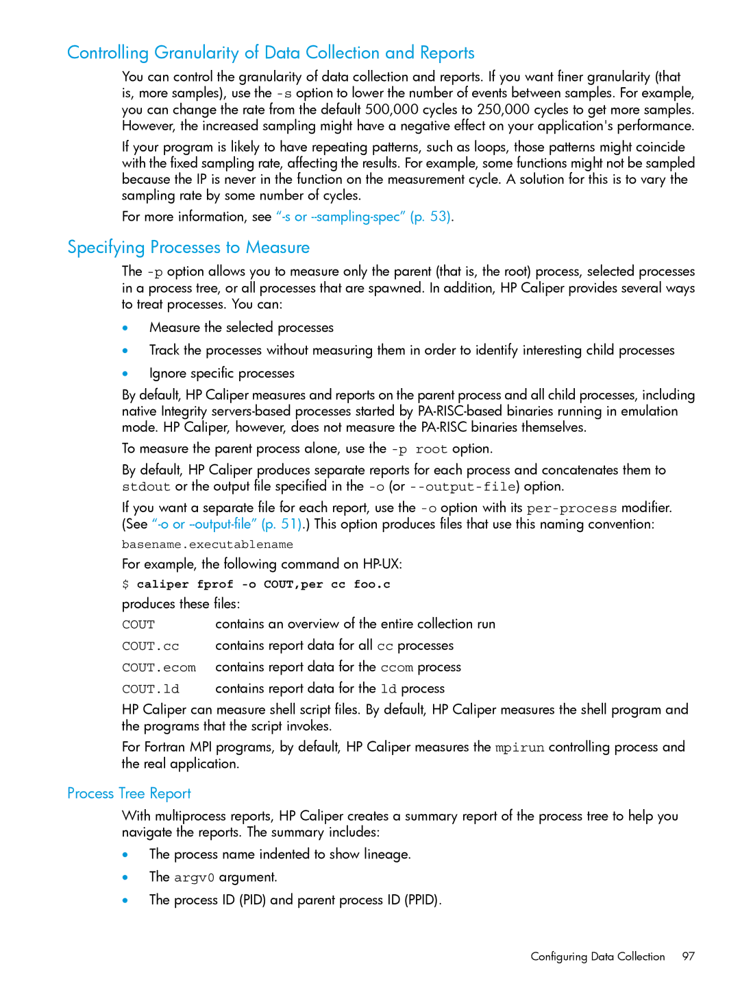 HP UX IPFilter Software manual Controlling Granularity of Data Collection and Reports, Specifying Processes to Measure 