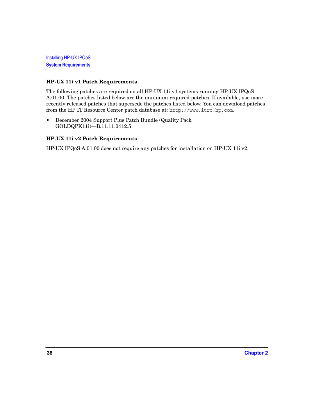 HP UX IPQos Software manual HP-UX 11i v1 Patch Requirements, HP-UX 11i v2 Patch Requirements 