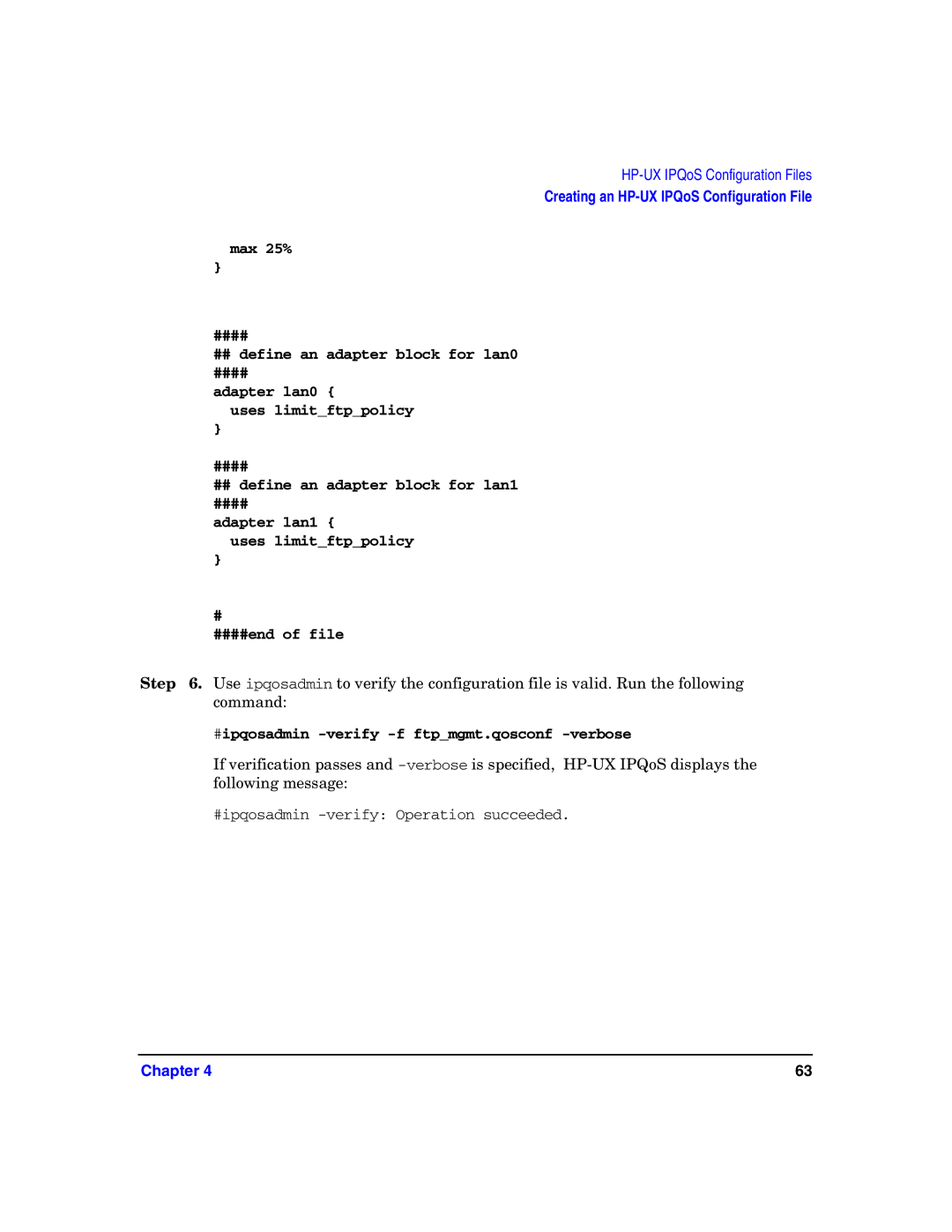 HP UX IPQos Software manual #ipqosadmin -verify -f ftpmgmt.qosconf -verbose 