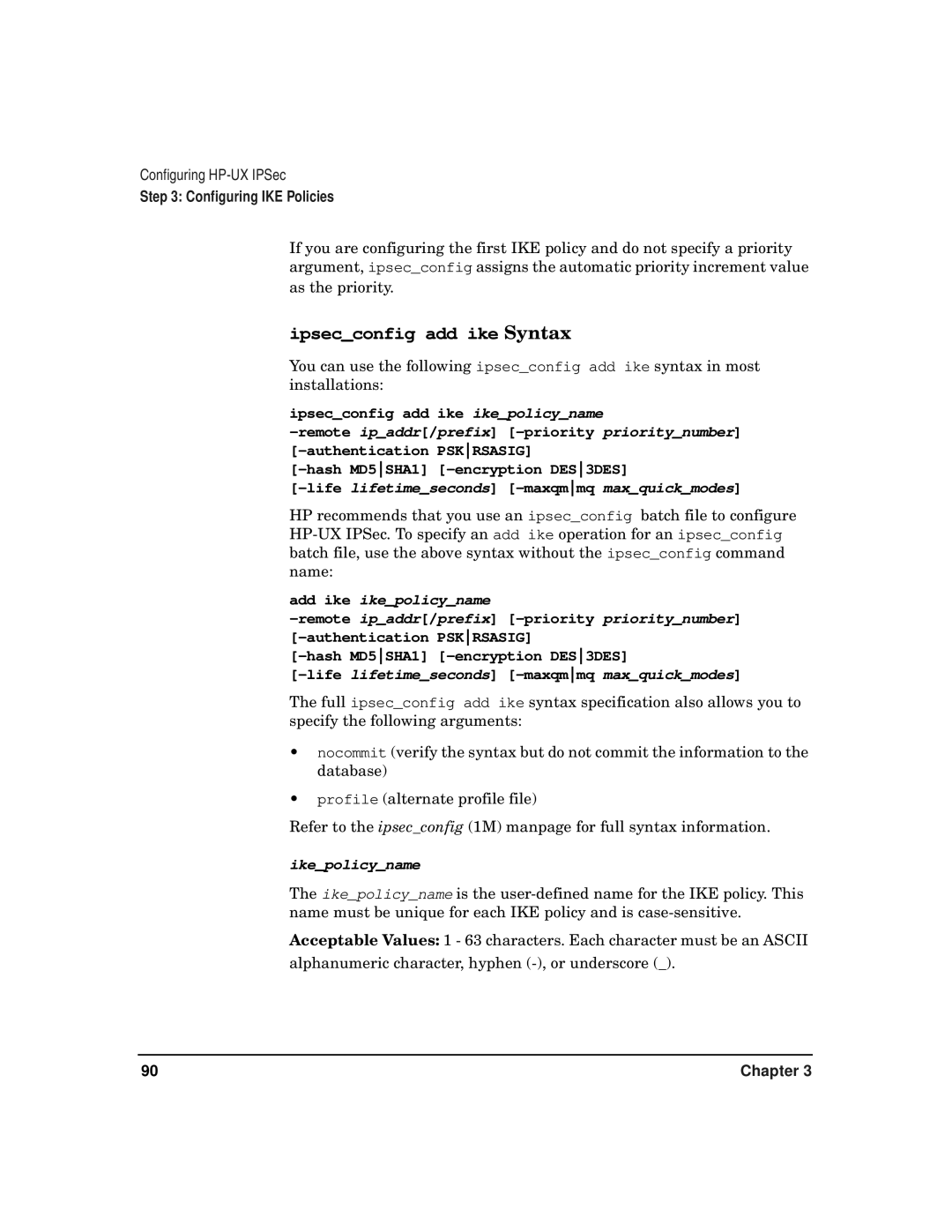 HP UX IPSec Software manual Lifelifetimeseconds -maxqmmqmaxquickmodes, Add ike ikepolicyname, Ikepolicyname 