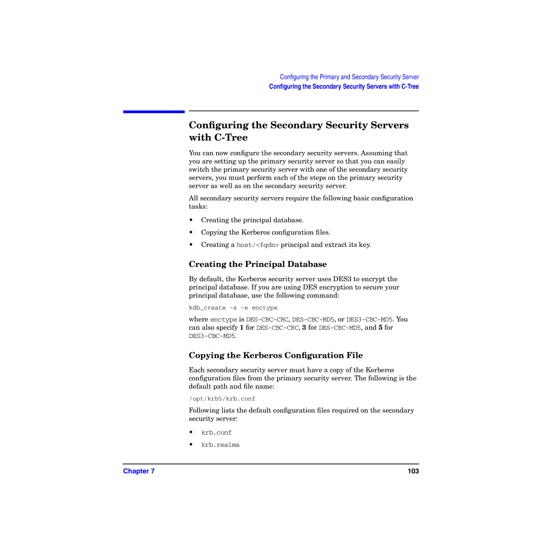 HP UX Kerberos Data Security Software manual Conﬁguring the Secondary Security Servers with C-Tree 