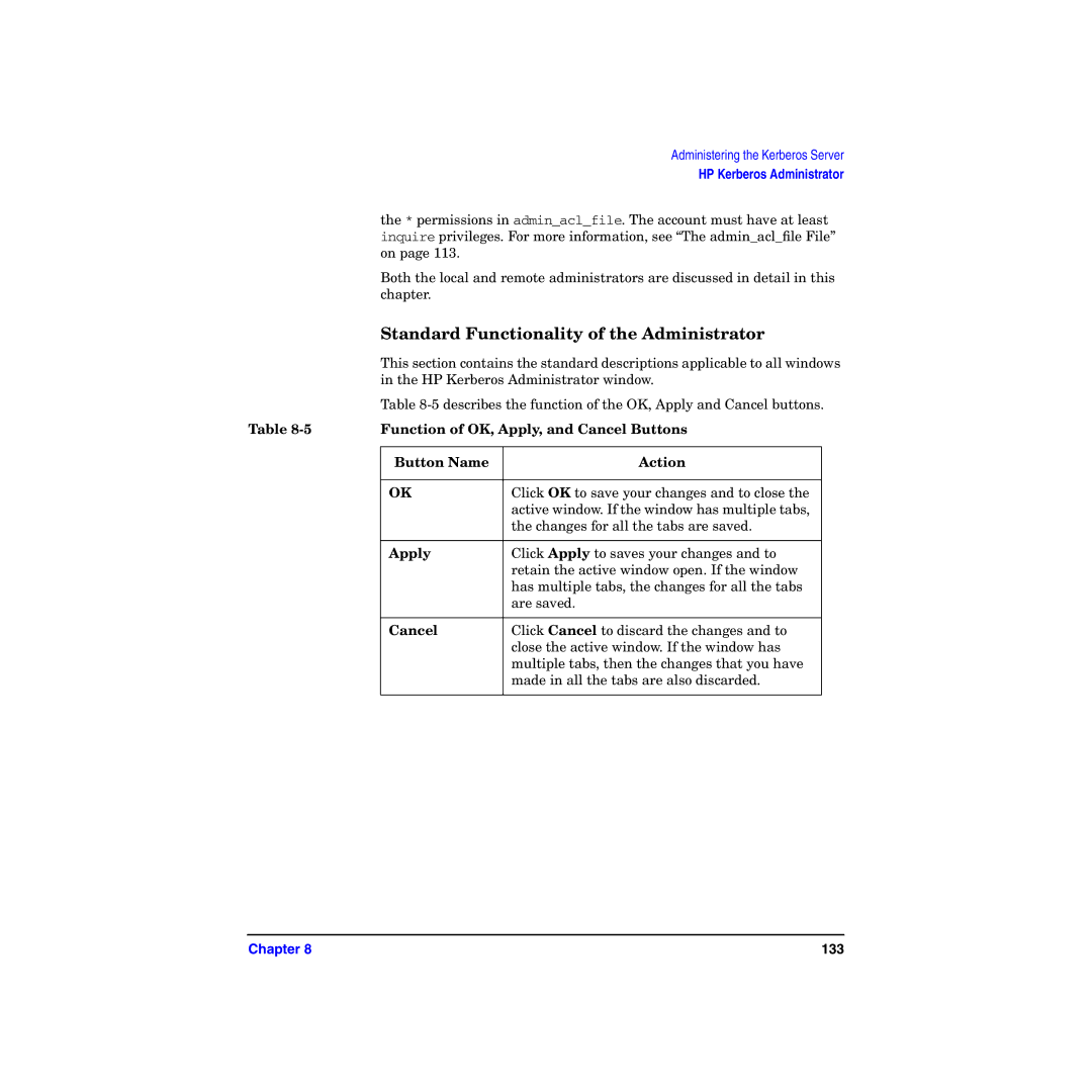 HP UX Kerberos Data Security Software manual Standard Functionality of the Administrator, Button Name Action, Apply, Cancel 