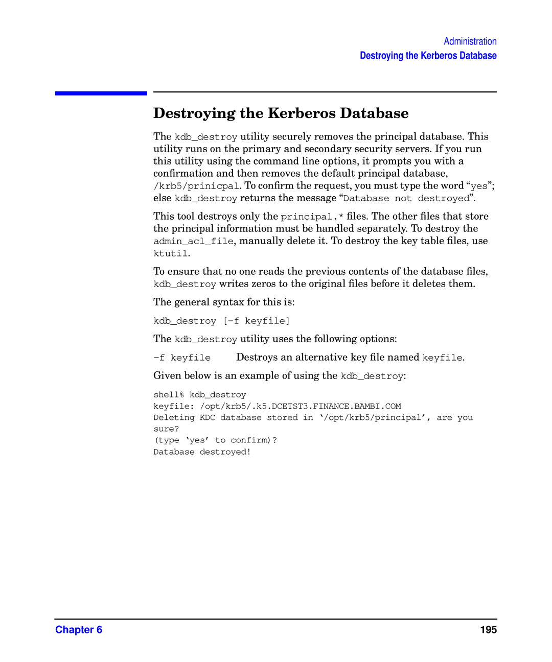 HP UX Kerberos Data Security Software manual Destroying the Kerberos Database 