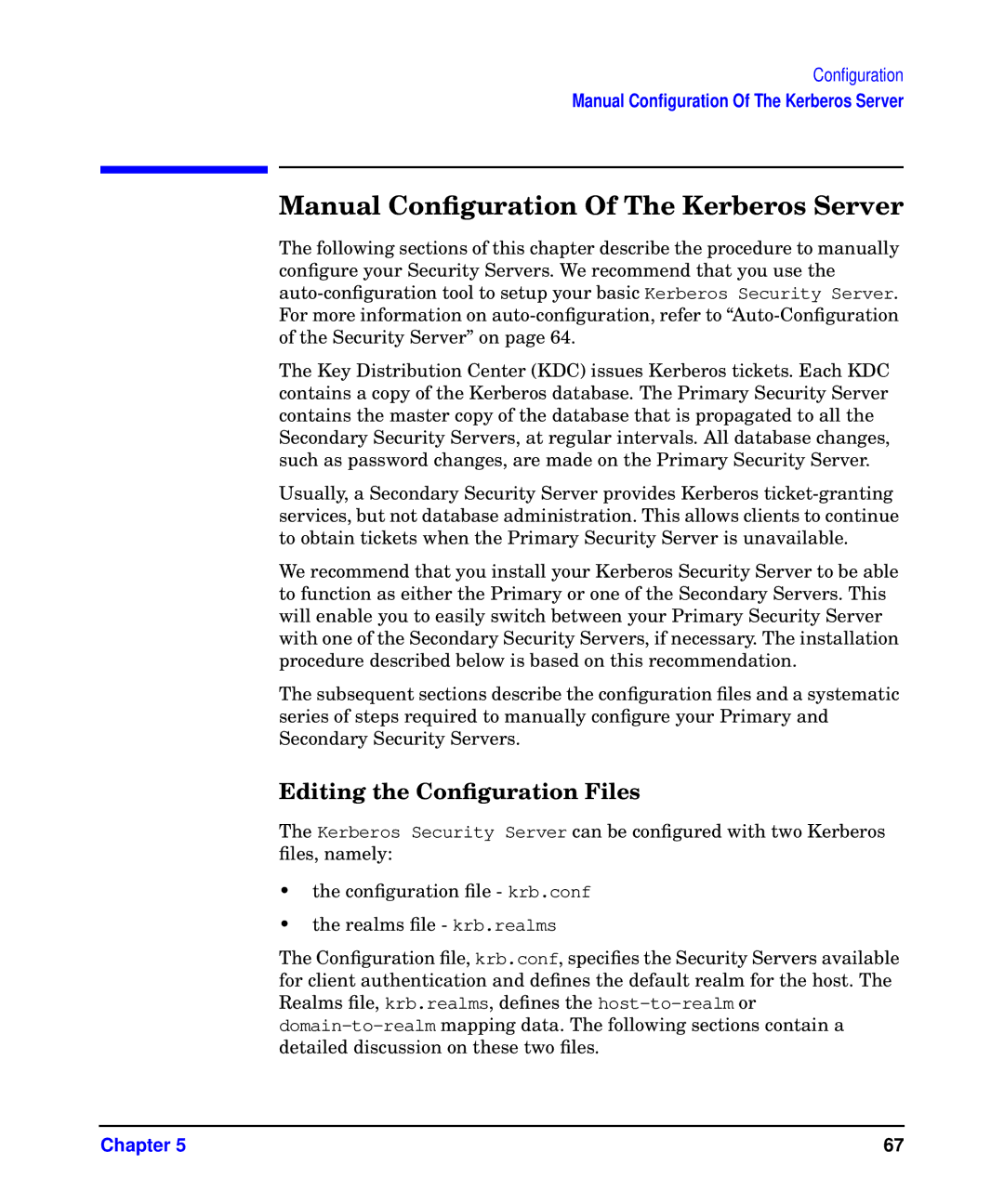 HP UX Kerberos Data Security Software manual Manual Conﬁguration Of The Kerberos Server, Editing the Conﬁguration Files 