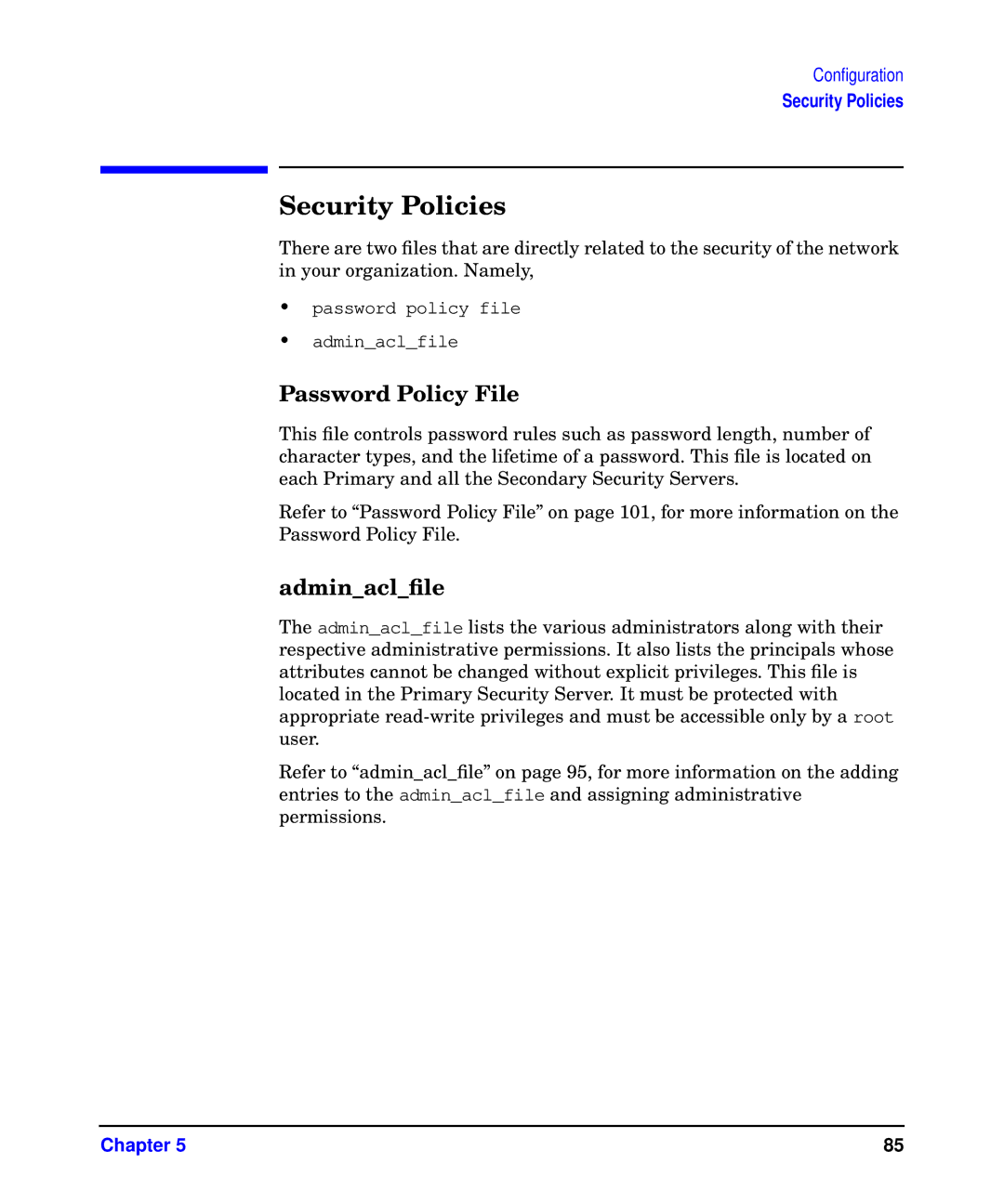 HP UX Kerberos Data Security Software manual Security Policies, Password Policy File, Adminaclﬁle 