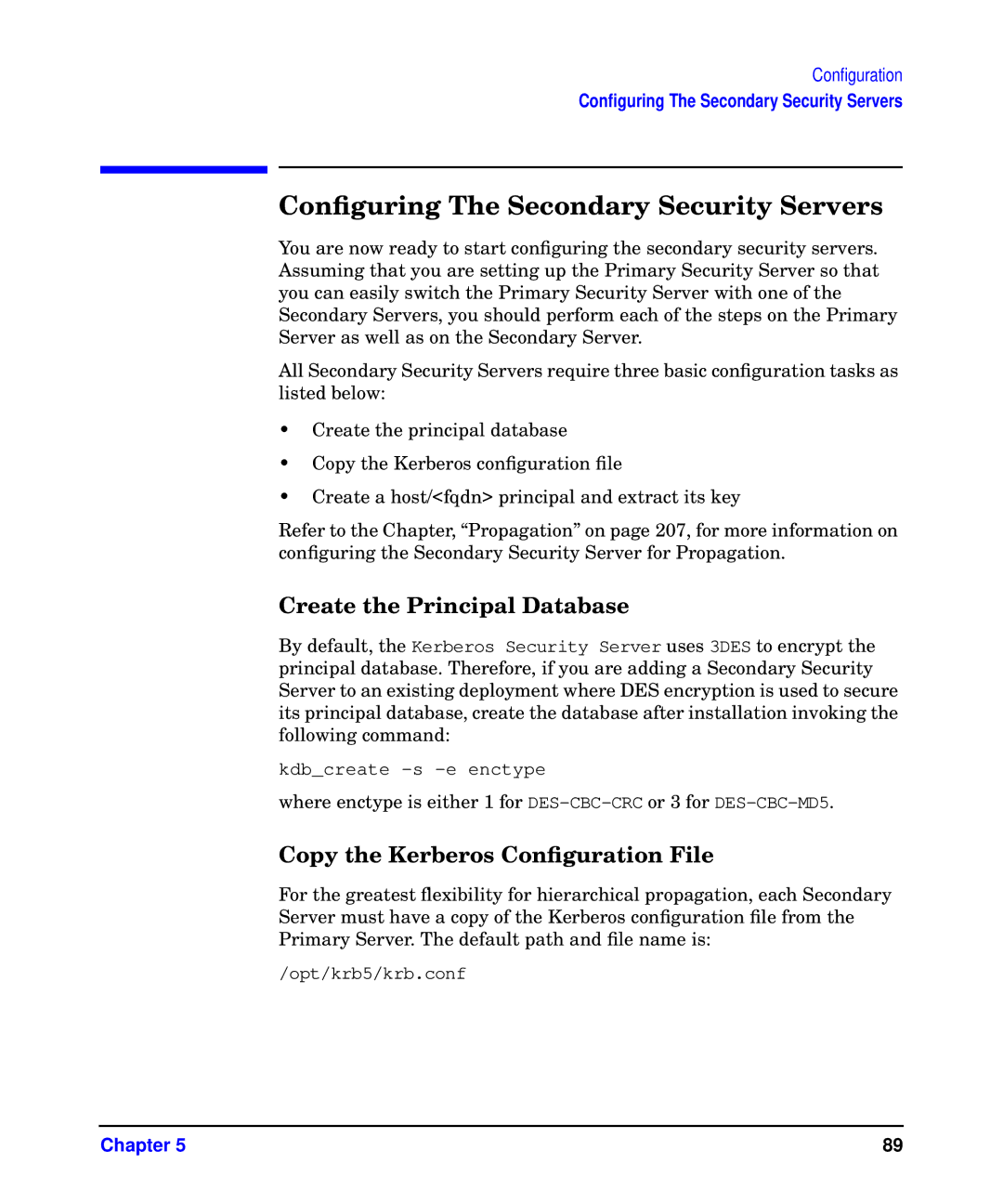 HP UX Kerberos Data Security Software manual Conﬁguring The Secondary Security Servers, Create the Principal Database 
