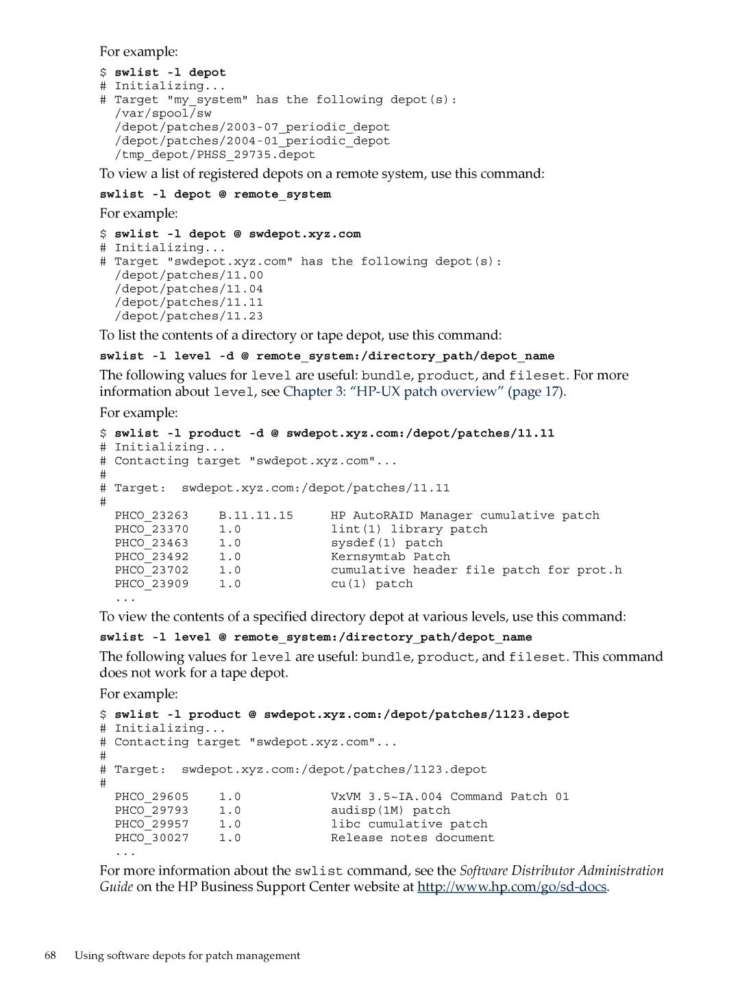 HP UX Patch Management manual Swlist -l depot @ remotesystem, $ swlist -l depot @ swdepot.xyz.com 