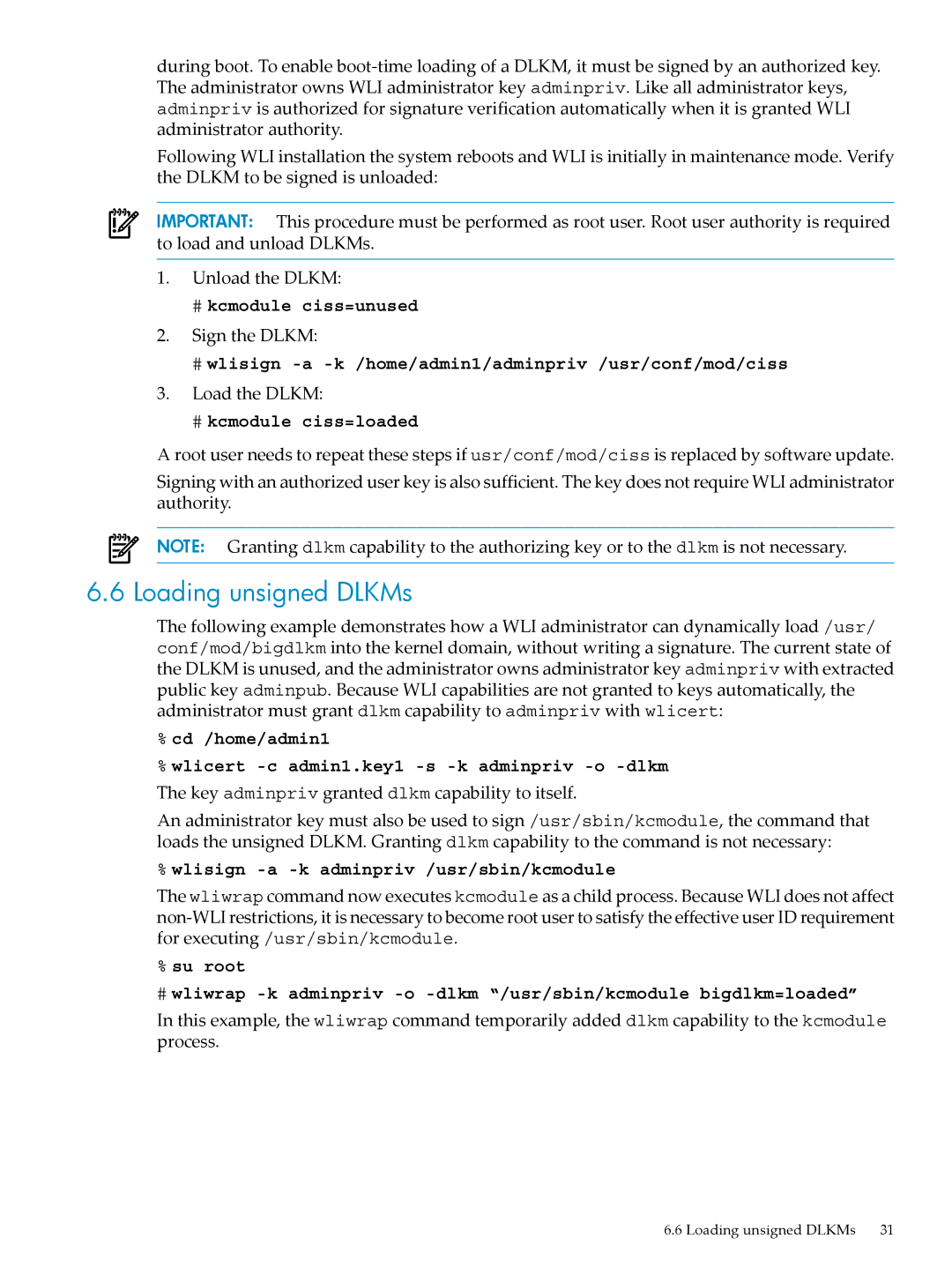 HP UX Security Products and Features Software manual Loading unsigned DLKMs, # kcmodule ciss=unused, # kcmodule ciss=loaded 