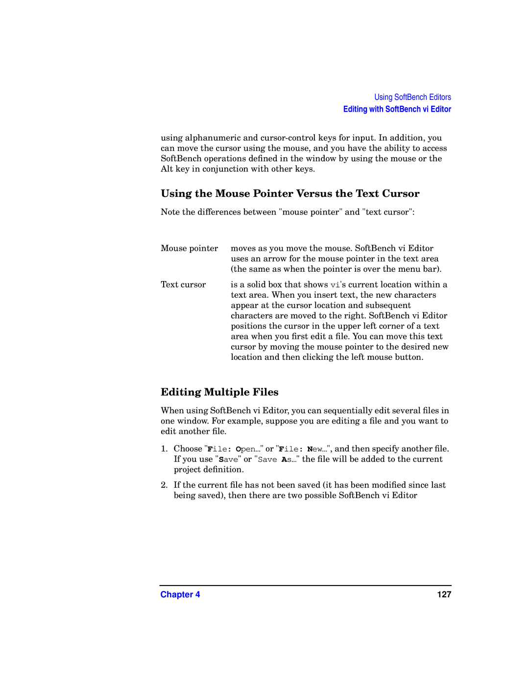 HP UX SoftBench Software manual Using the Mouse Pointer Versus the Text Cursor, Editing Multiple Files 