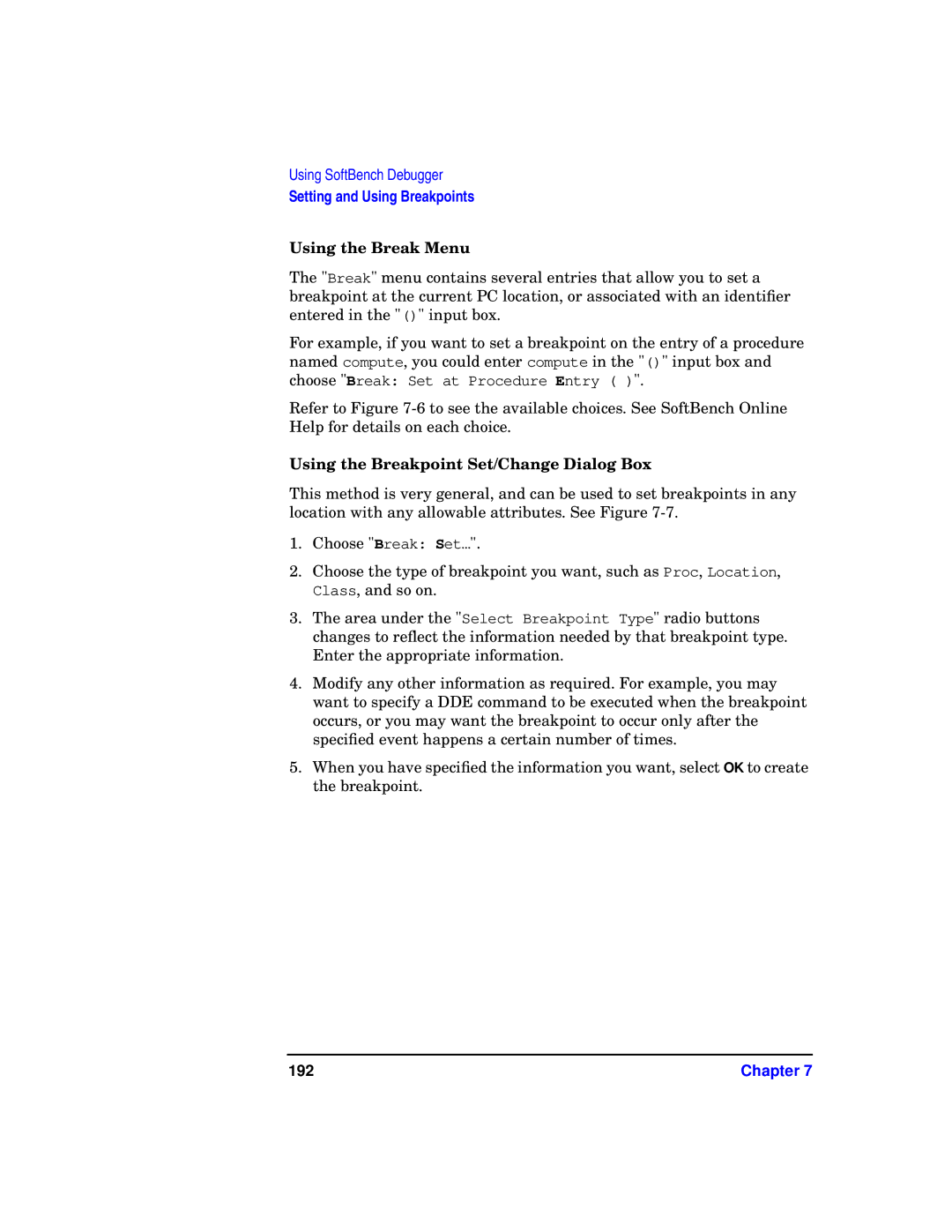 HP UX SoftBench Software manual Using the Break Menu, Using the Breakpoint Set/Change Dialog Box, 192 