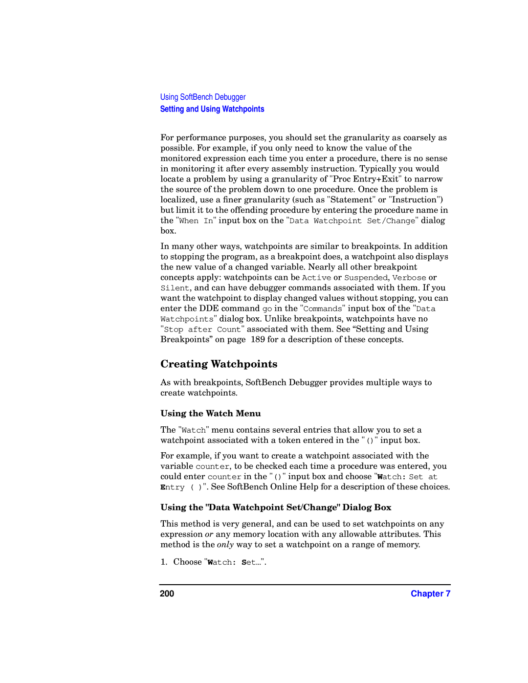 HP UX SoftBench Software Creating Watchpoints, Using the Watch Menu, Using the Data Watchpoint Set/Change Dialog Box, 200 
