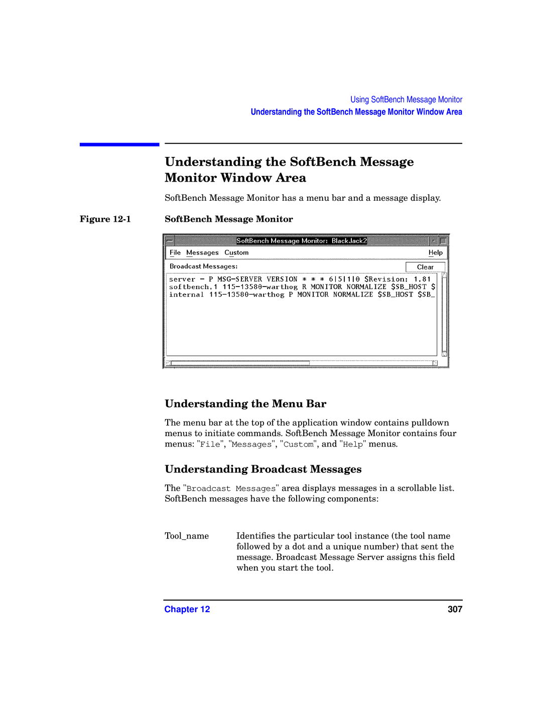 HP UX SoftBench Software manual Understanding the SoftBench Message Monitor Window Area, Understanding Broadcast Messages 