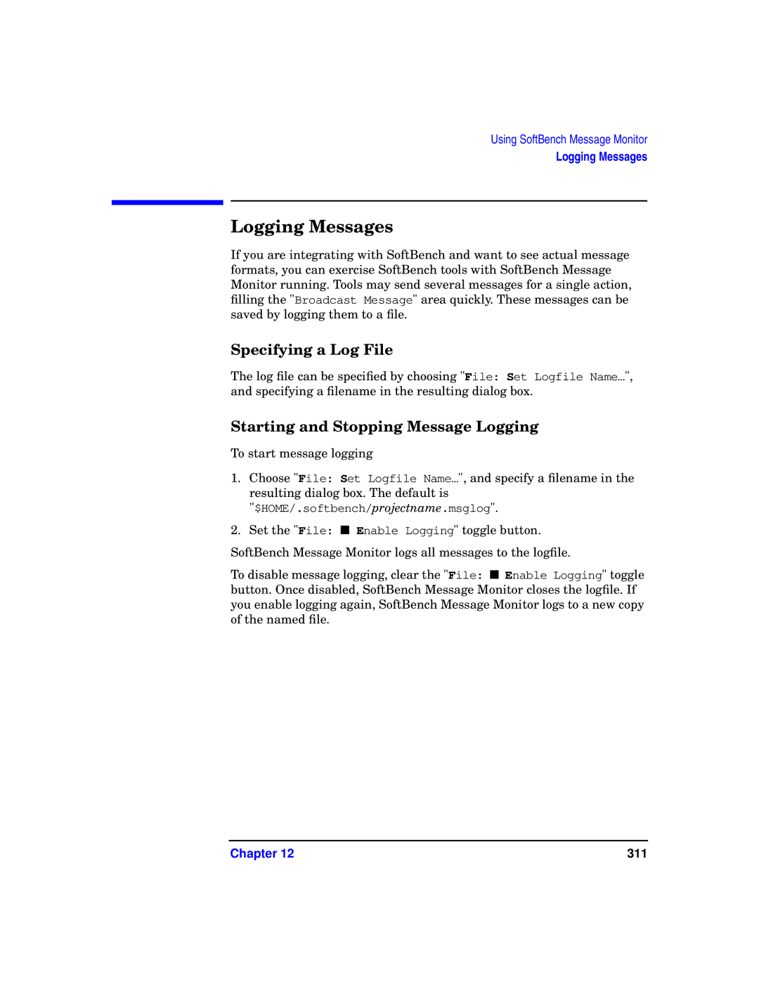 HP UX SoftBench Software manual Logging Messages, Specifying a Log File, Starting and Stopping Message Logging 