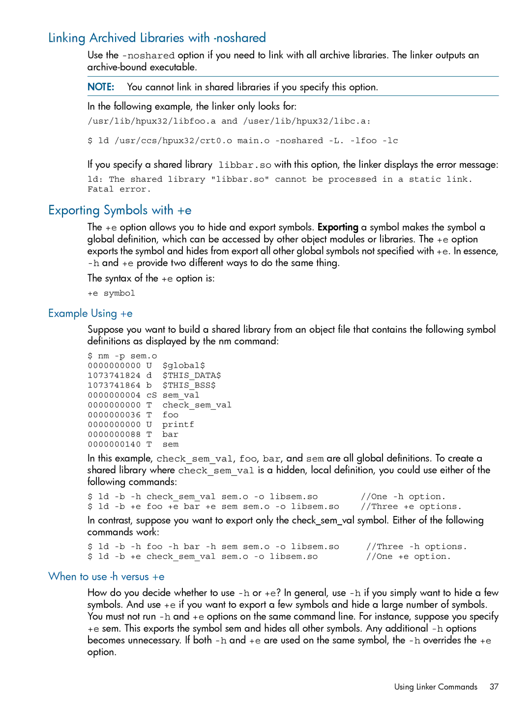 HP UX Software Transition Kit (STK) Linking Archived Libraries with -noshared, Exporting Symbols with +e, Example Using +e 