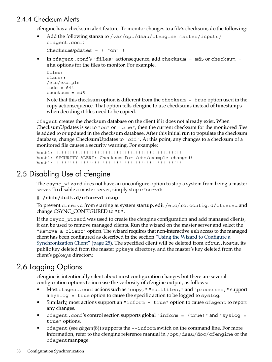 HP UX System Adstration manual Disabling Use of cfengine, Logging Options, Checksum Alerts, # /sbin/init.d/cfservd stop 